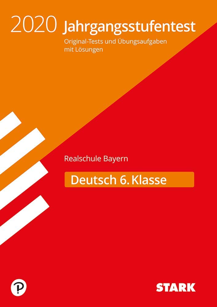 Jahrgangsstufentest Realschule 2019 - Deutsch 6. Klasse - Bayern Study Guides