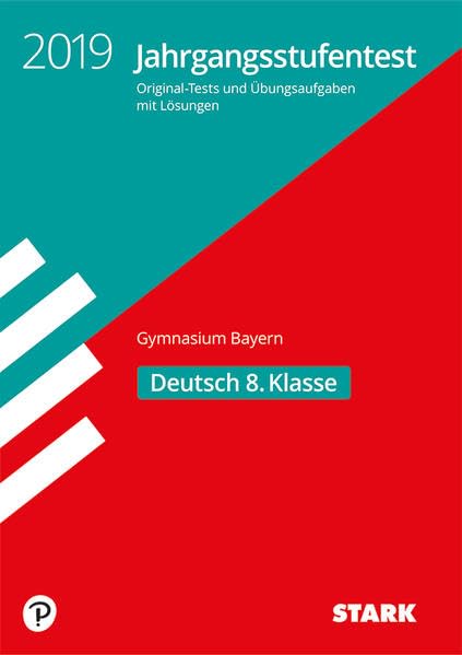 Jahrgangsstufentest Realschule 2019 - Deutsch 8. Klasse - Bayern Social Sciences
