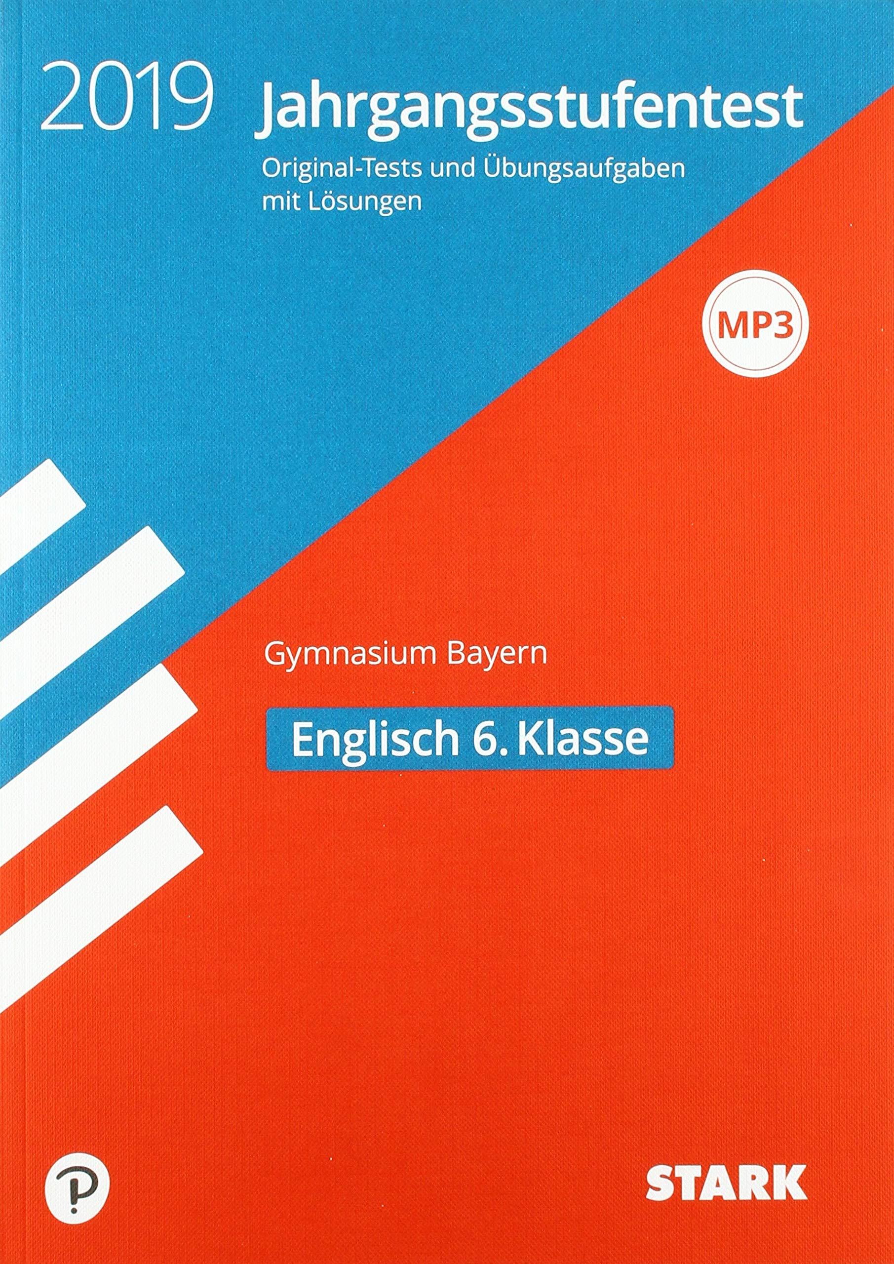 STARK Jahrgangsstufentest Gymnasium 2019 - Englisch 6. Klasse - Bayern: Original-Tests und Übungsaufgaben mit Lösungen 2011 bis 2018 Foreign Languages ​​& Dictionaries