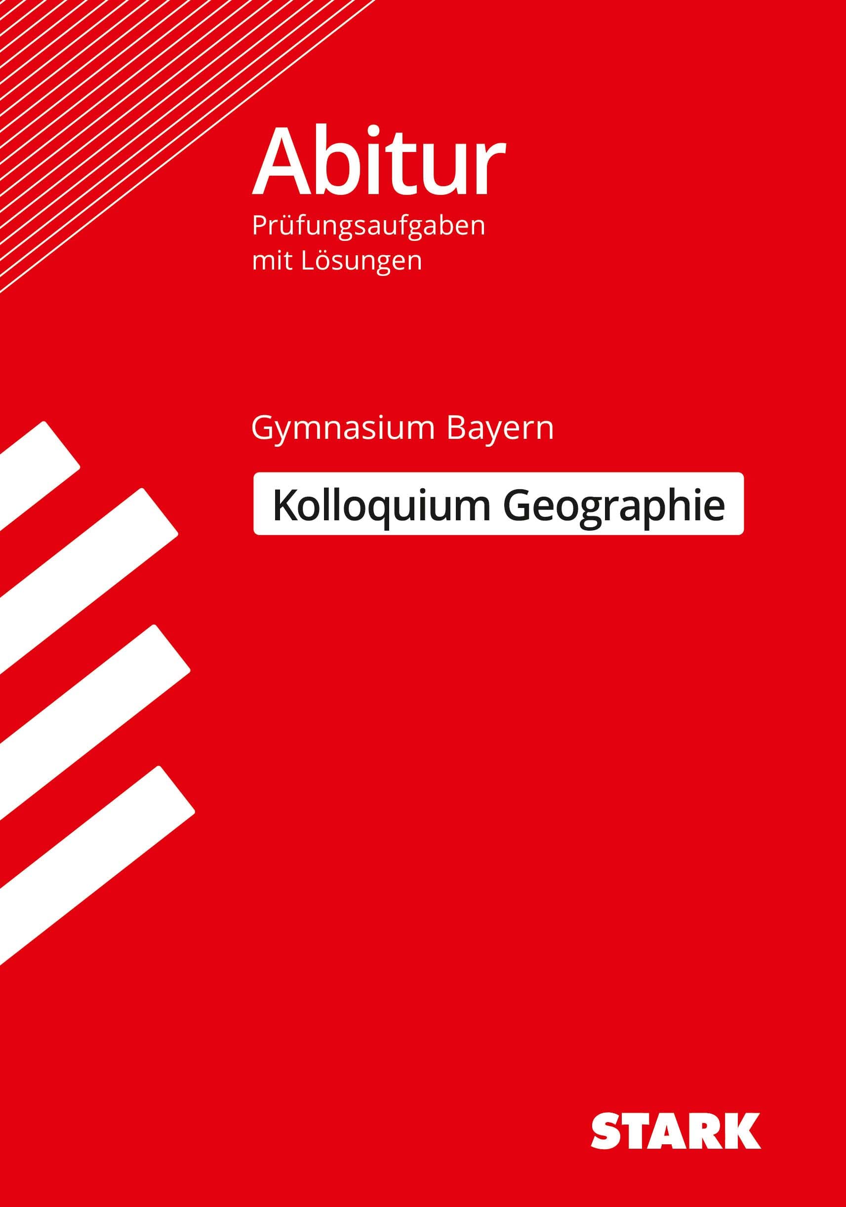 STARK Kolloquiumsprüfung Bayern - Geographie Study Guides