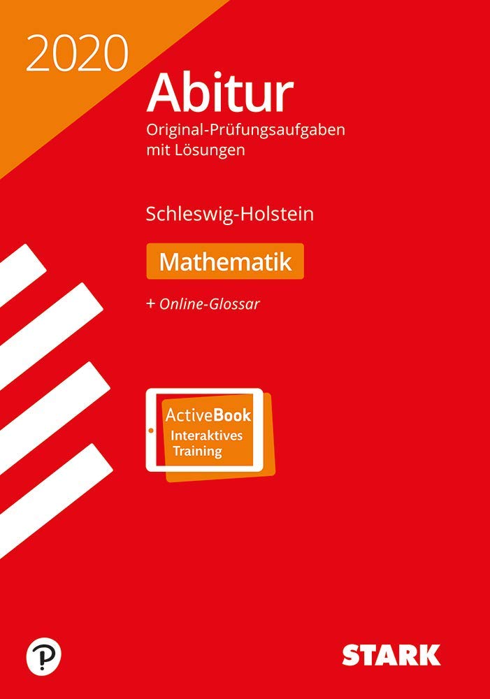 STARK Abiturprüfung Schleswig-Holstein 2020 - Mathematik: Mit Online-Zugang Books