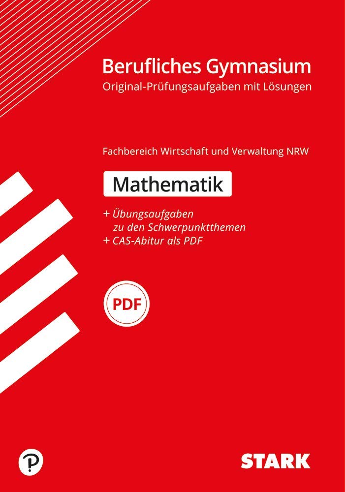 STARK Abiturprüfung Berufliches Gymnasium NRW - Mathematik Mathematics