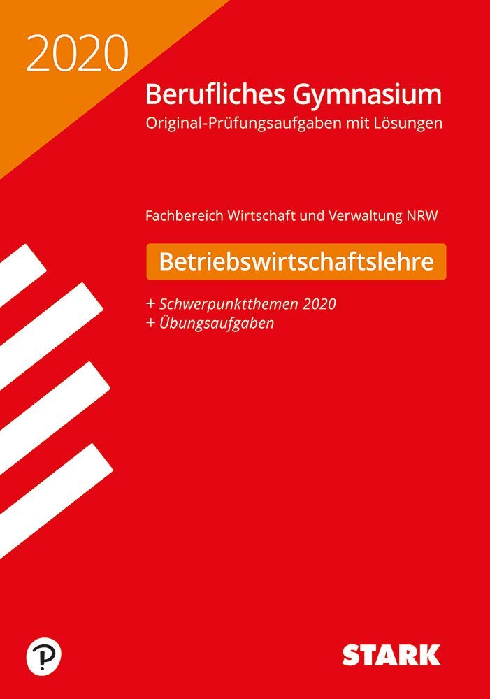 STARK Abiturprüfung Berufliches Gymnasium 2020 - Betriebswirtschaftslehre - NRW General education