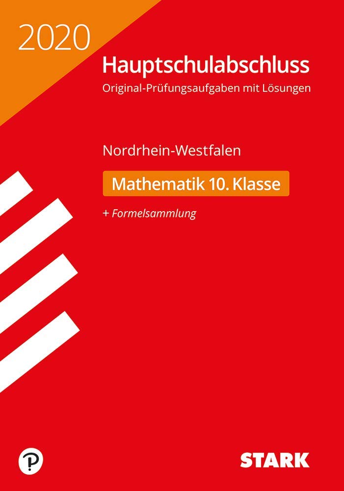 STARK Original-Prüfungen Hauptschulabschluss 2020 - Mathematik 10. Klasse - NRW Study Guides