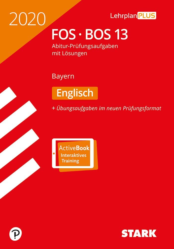 STARK Abiturprüfung FOS/BOS Bayern 2020 - Englisch 13. Klasse: Mit Online-Zugang General education