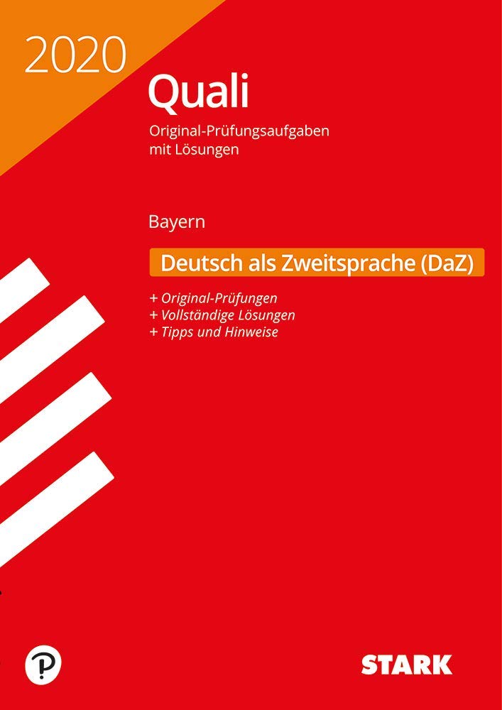 STARK Original-Prüfungen Quali Mittelschule 2020 - Deutsch als Zweitsprache (DaZ)- Bayern: Original-Prüfungsaufgaben mit Lösungen 2013 bis 2018. Vollständige Lösungen. Tipps und Hinweise Social Sciences