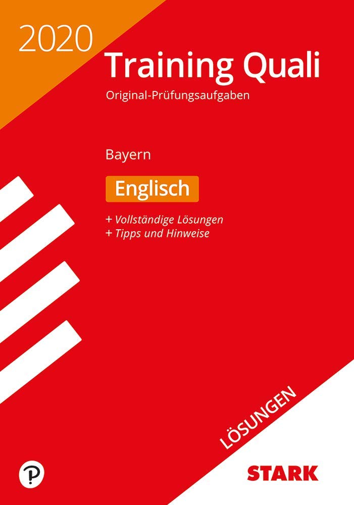 STARK Lösungen zu Training Abschlussprüfung Quali Mittelschule 2020 - Englisch 9. Klasse - Bayern General education