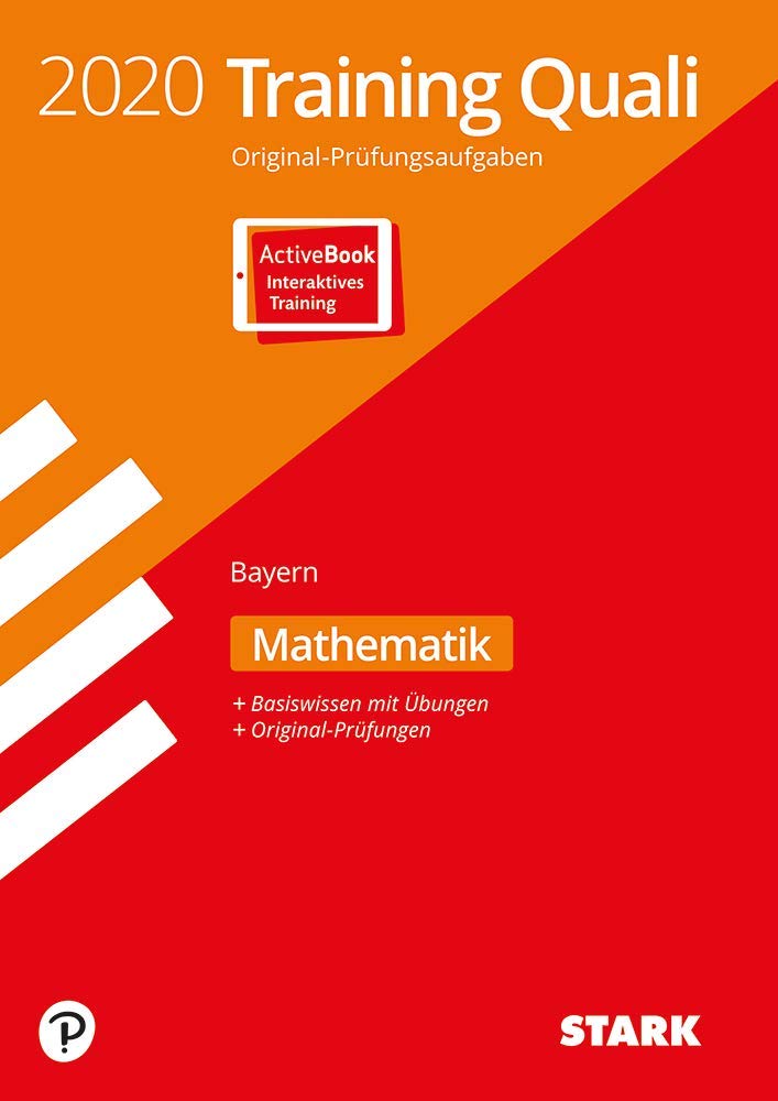 STARK Training Abschlussprüfung Quali Mittelschule 2020 - Mathematik 9. Klasse - Bayern General education