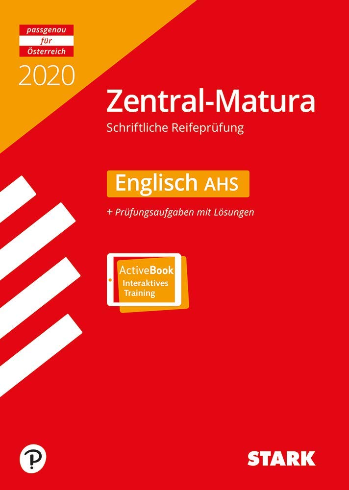 STARK Zentral-Matura 2020 - Englisch - AHS: Schriftliche Reifeprüfung. Prüfungsaufgaben mit Lösungen. Mit Online-Zugang Foreign Languages ​​& Dictionaries