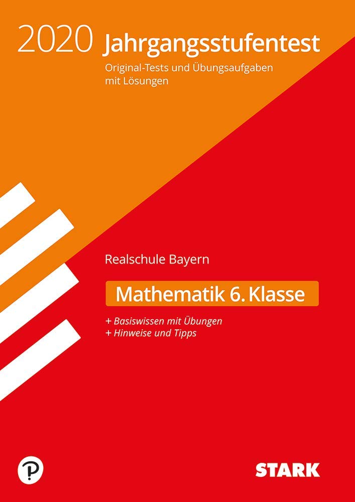Jahrgangsstufentest Realschule 2020 - Mathematik 6. Klasse - Bayern book