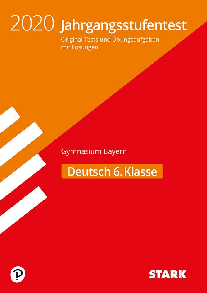 STARK Jahrgangsstufentest Gymnasium 2020 - Deutsch 6. Klasse - Bayern: Original-Tests und Übungsaufgaben mit Lösungen 2015 bis 2019 Social Sciences