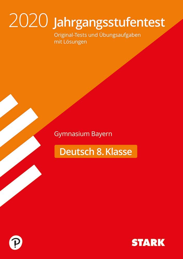 Jahrgangsstufentest Gymnasium 2020 - Deutsch 8. Klasse - Bayern Social Sciences
