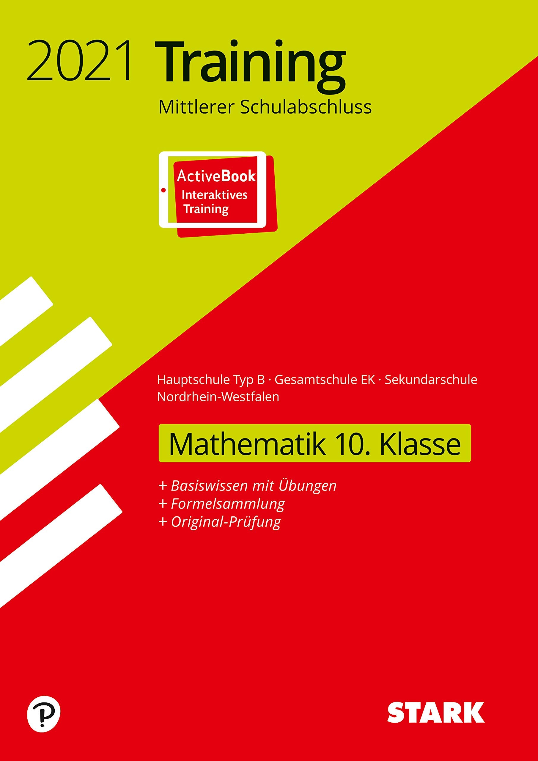 STARK Training Mittlerer Schulabschluss 2021 - Mathematik 10. Klasse - Hauptschule Typ B/Gesamtschule EK / Sekundarschule - NRW: Ausgabe mit ActiveBook (STARK-Verlag - Abschlussprüfungen) Books