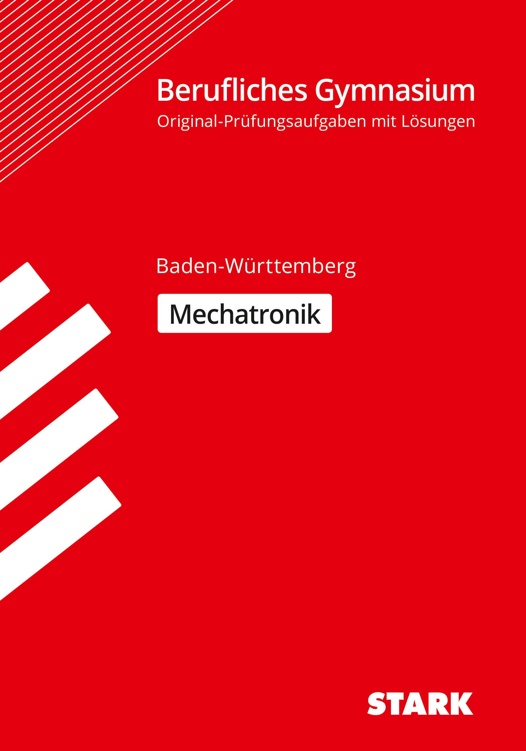 STARK Abiturprüfung Berufliches Gymnasium - Mechatronik - BaWü (STARK-Verlag - Abitur-Prüfungen) Study Guides
