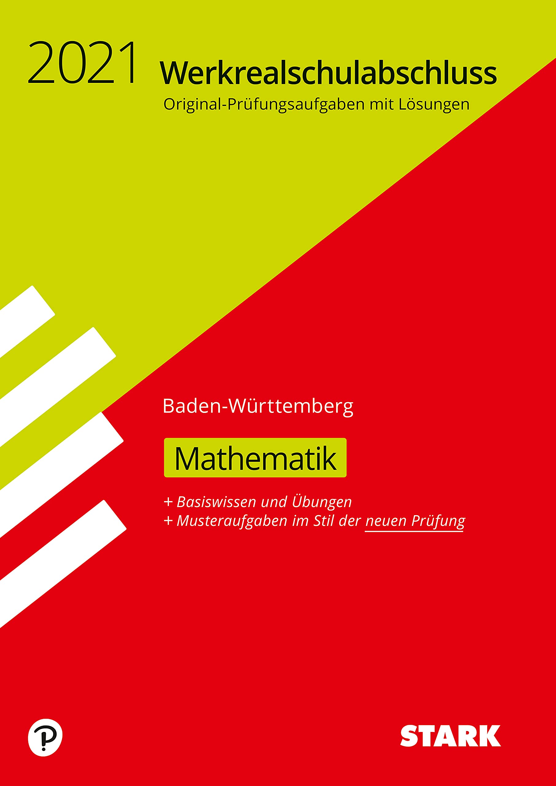 STARK Original-Prüfungen und Training Werkrealschulabschluss 2021 - Mathematik 10. Klasse - BaWü: Original-Prüfungsaufgaben mit Lösungen (STARK-Verlag - Abschlussprüfungen) Study Guides