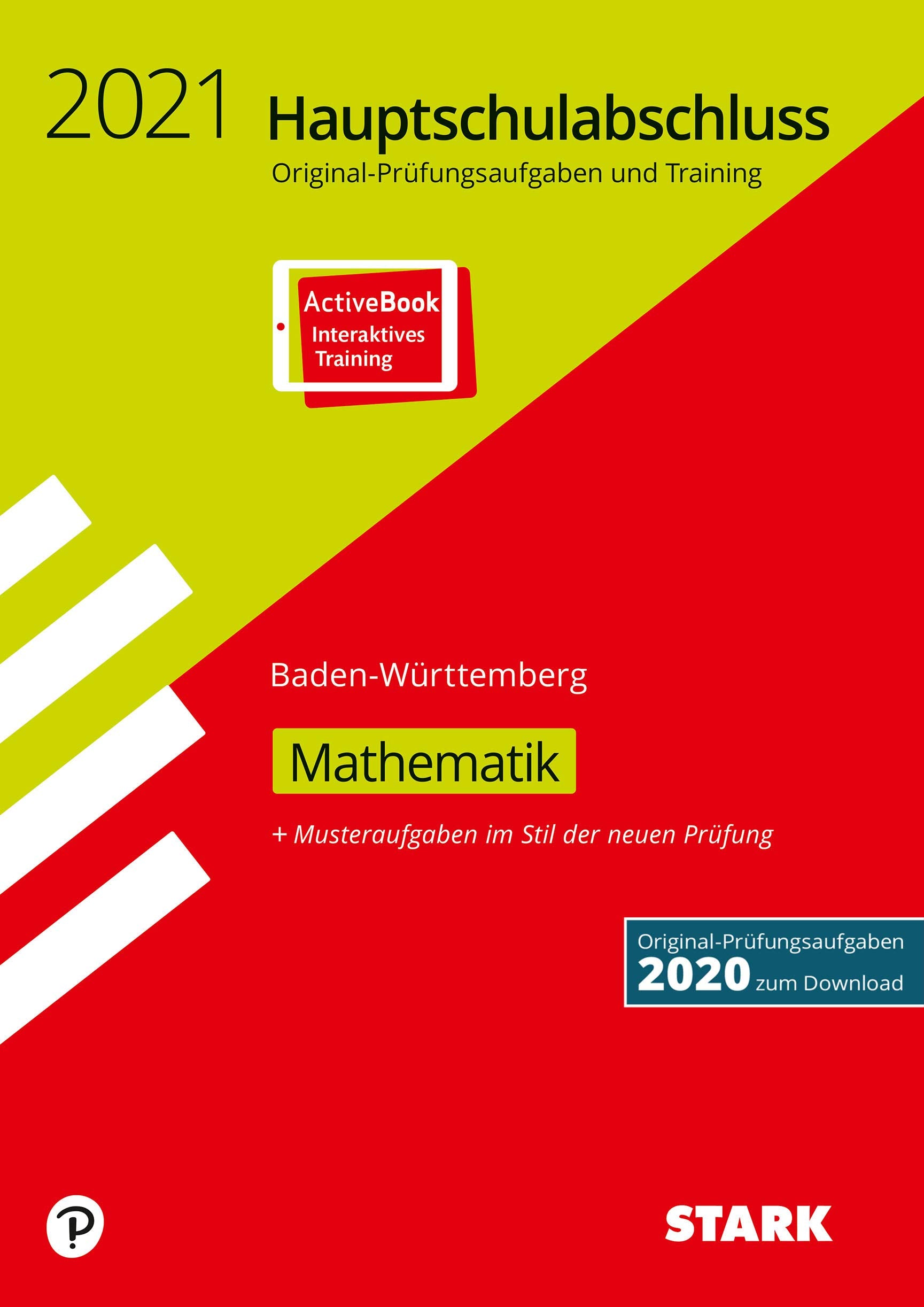 STARK Original-Prüfungen und Training Hauptschulabschluss 2021 - Mathematik 9. Klasse - BaWü: Mit Online-Zugang. Original-Prüfungsaufgaben 2020 zum Download (STARK-Verlag - Abschlussprüfungen) Study Guides
