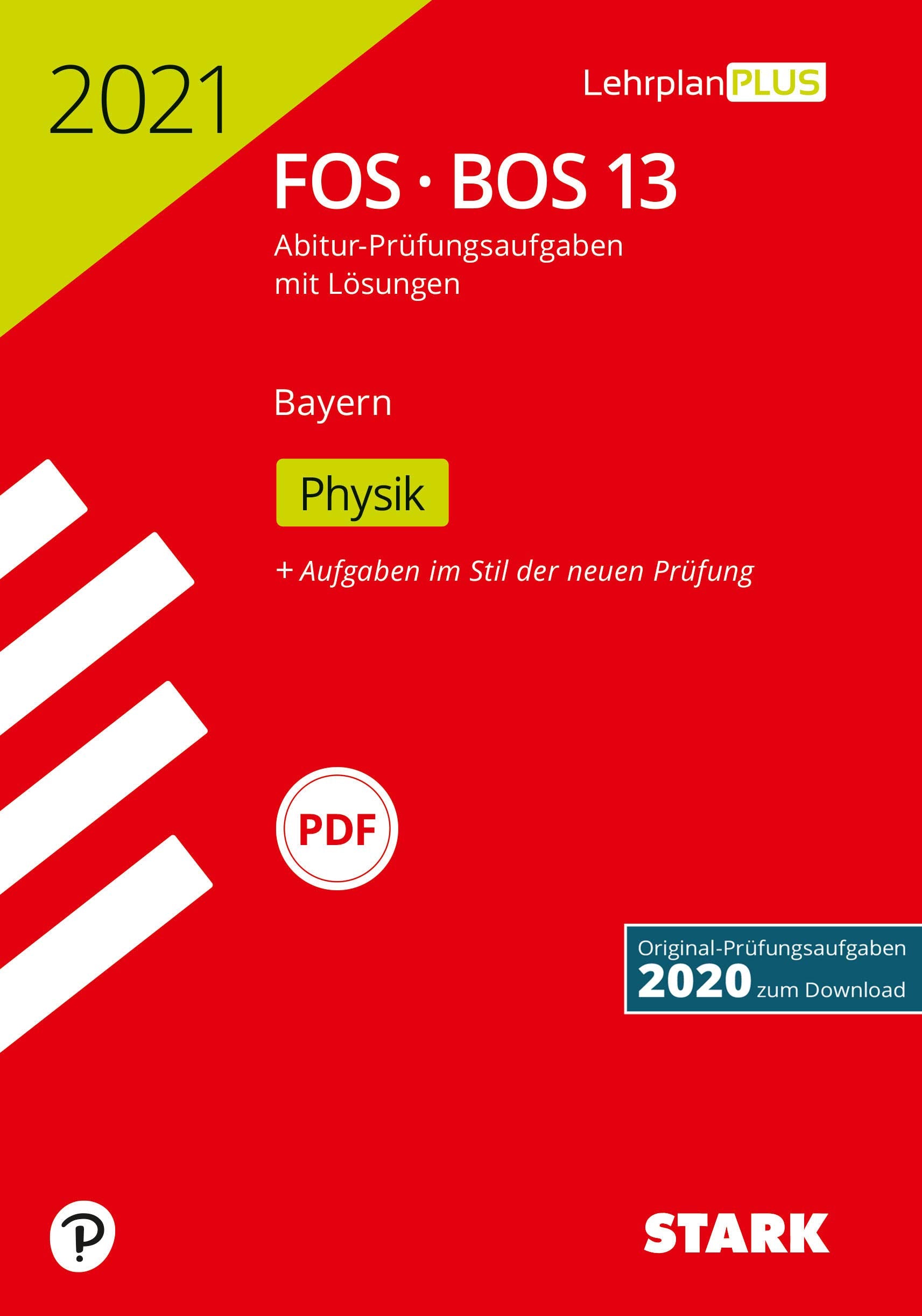 STARK Abiturprüfung FOS/BOS Bayern 2021 - Physik 13. Klasse (STARK-Verlag - Abitur-Prüfungen) Study Guides