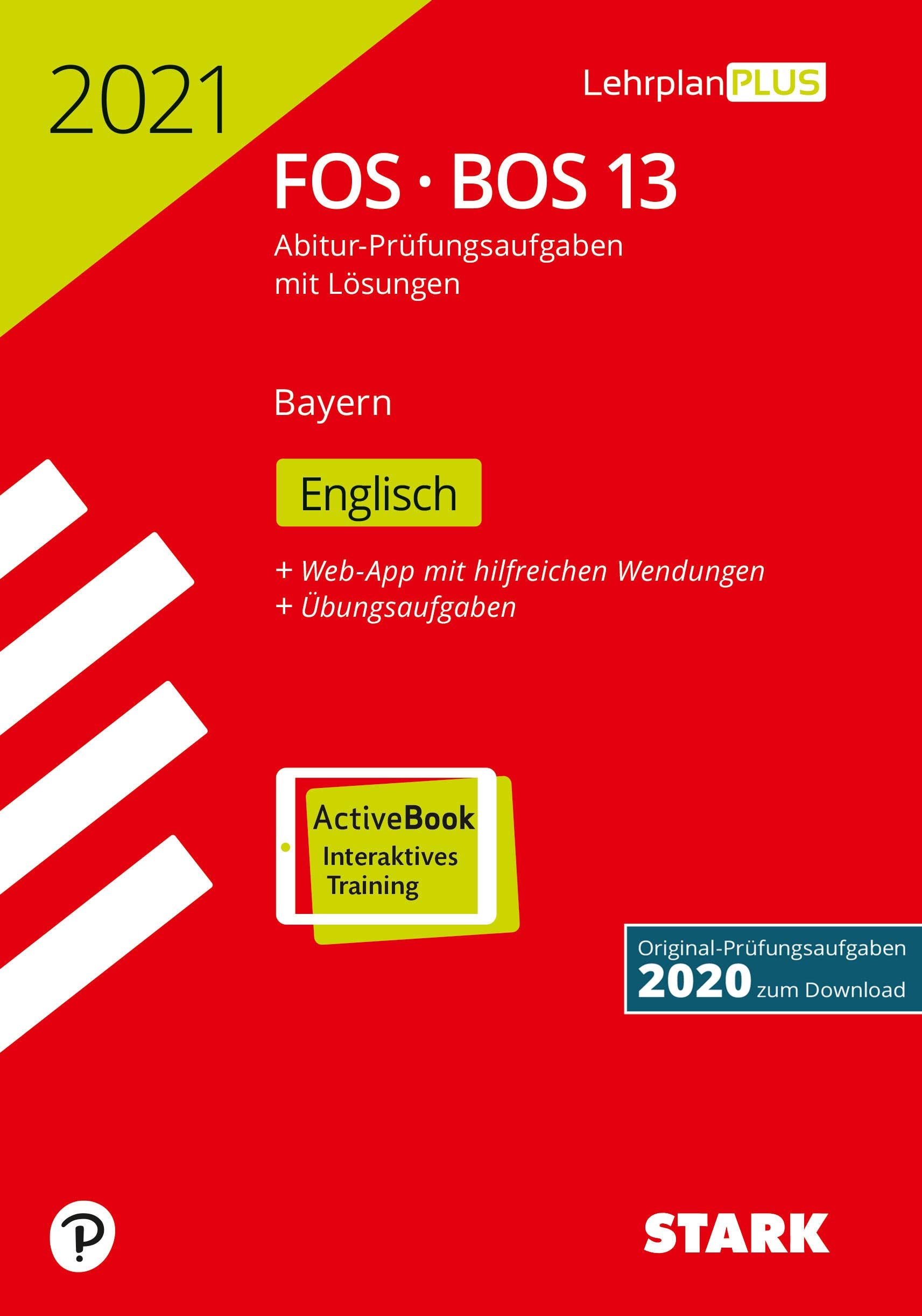 STARK Abiturprüfung FOS/BOS Bayern 2021 - Englisch 13. Klasse: Mit Online-Zugang. Mit Online-Zugang (STARK-Verlag - Abitur-Prüfungen) Foreign Languages ​​& Dictionaries