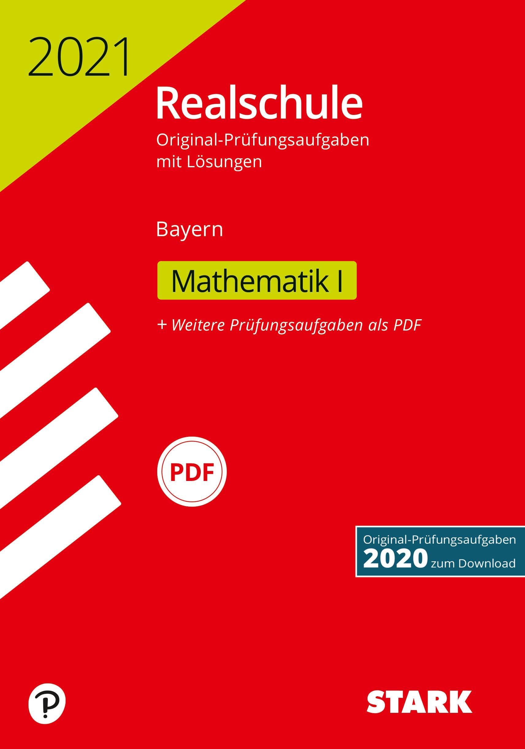 STARK Original-Prüfungen Realschule 2021 - Mathematik I - Bayern Study Guides