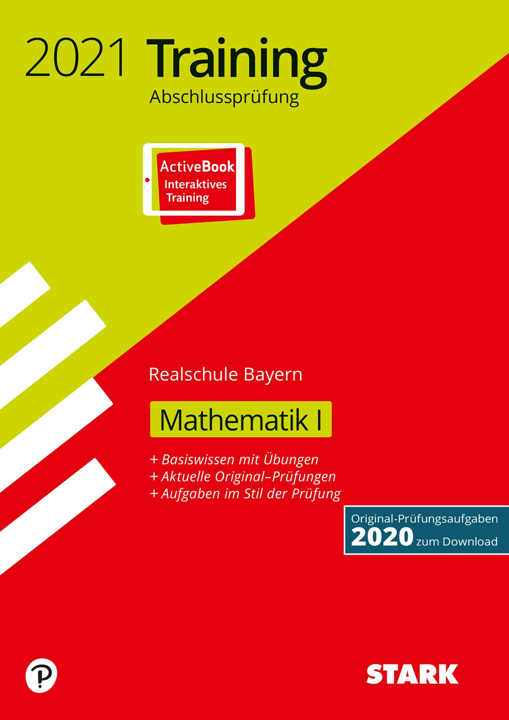 STARK Training Abschlussprüfung Realschule 2021 - Mathematik I - Bayern: Ausgabe mit ActiveBook (STARK-Verlag - Abschlussprüfungen) Study Guides