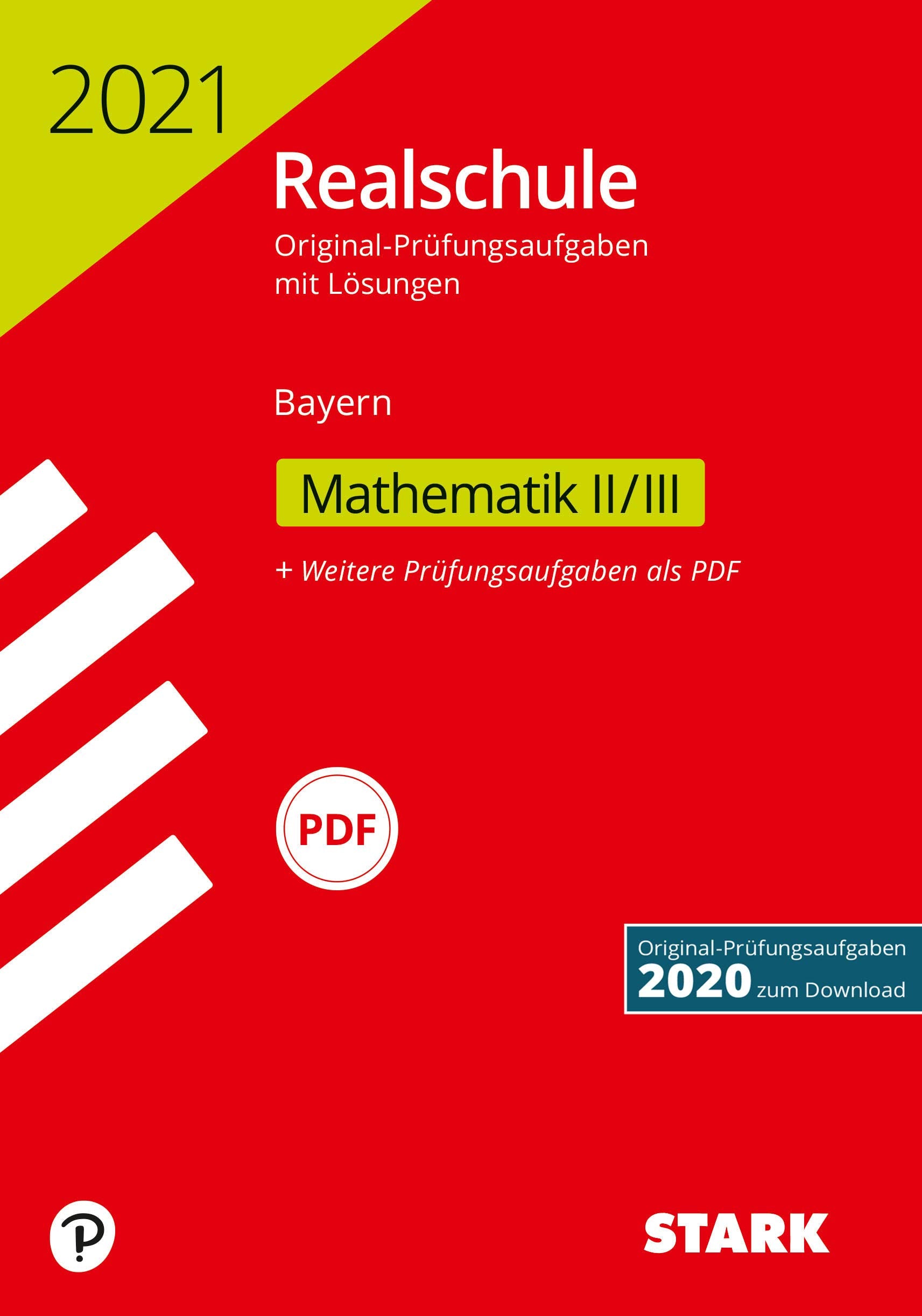 STARK Original-Prüfungen Realschule 2021 - Mathematik II/III - Bayern Study Guides