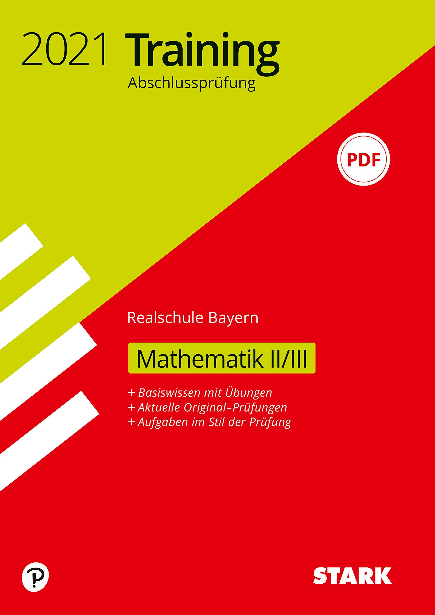 STARK Training Abschlussprüfung Realschule 2021 - Mathematik II/III - Bayern Study Guides