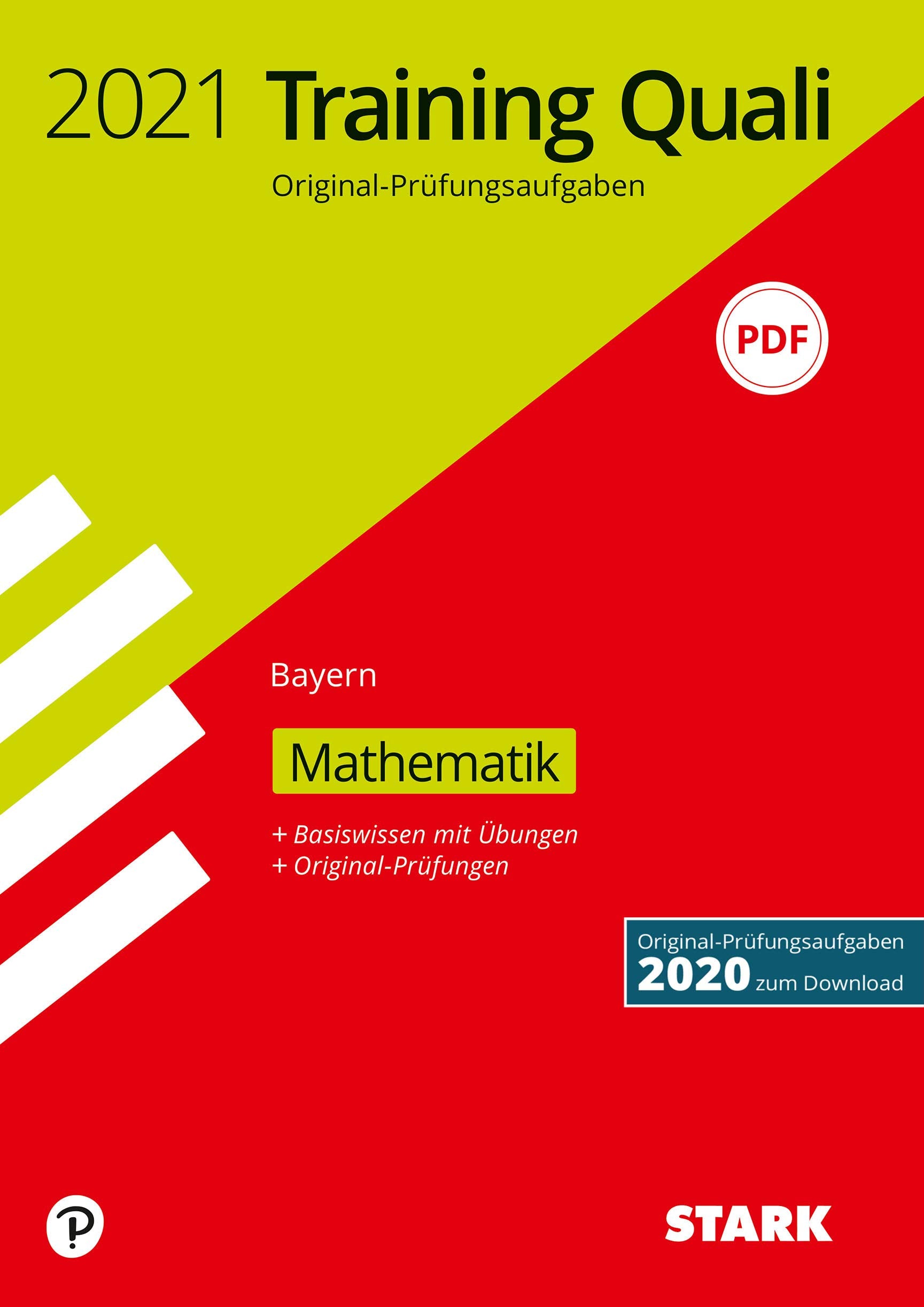 STARK Training Abschlussprüfung Quali Mittelschule 2021 - Mathematik 9. Klasse - Bayern Study Guides