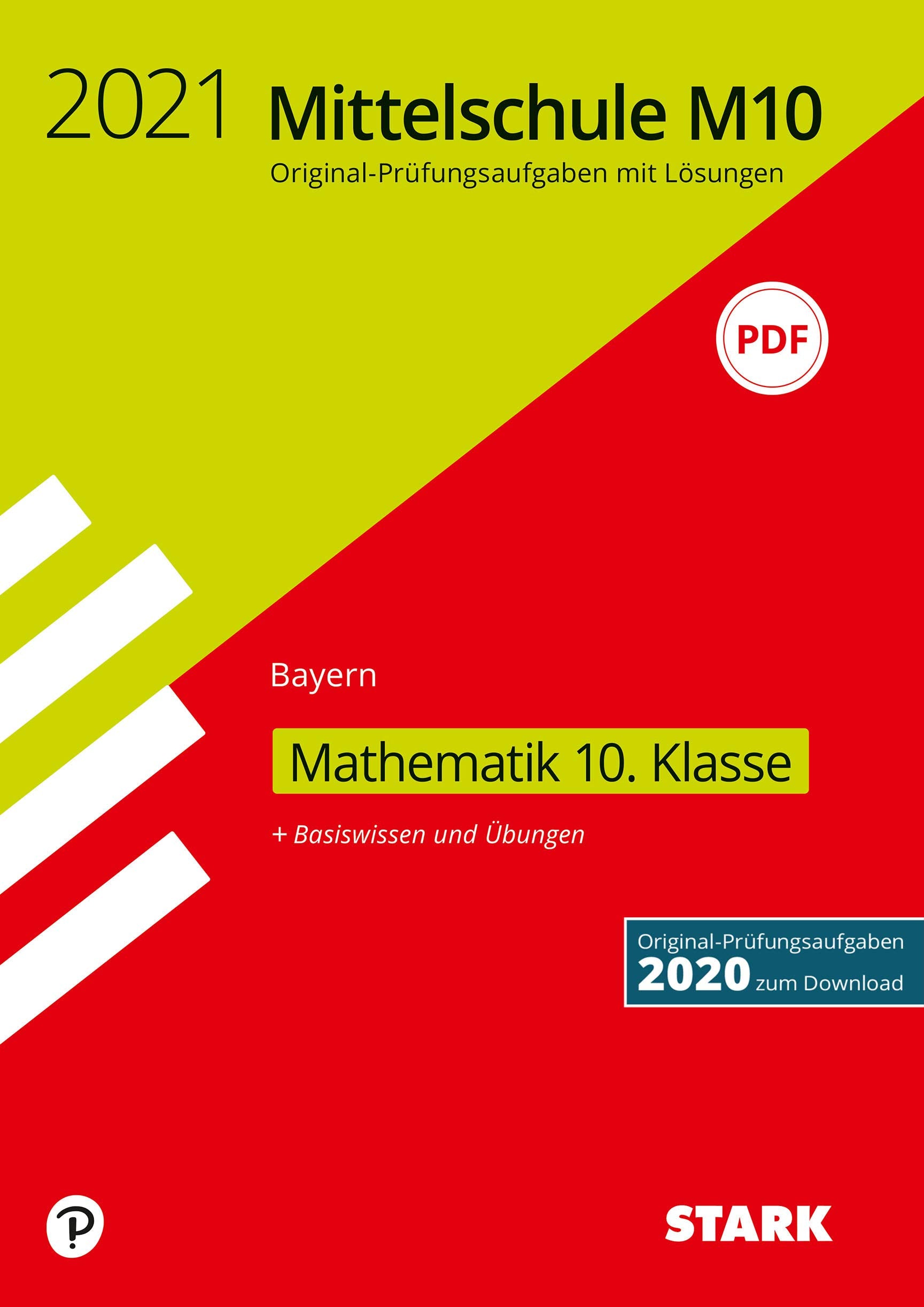 STARK Original-Prüfungen und Training Mittelschule M10 2021 - Mathematik - Bayern: Mit Online-Zugang. Original-Prüfungsaufgaben 2020 zum Download (STARK-Verlag - Abschlussprüfungen) Study Guides