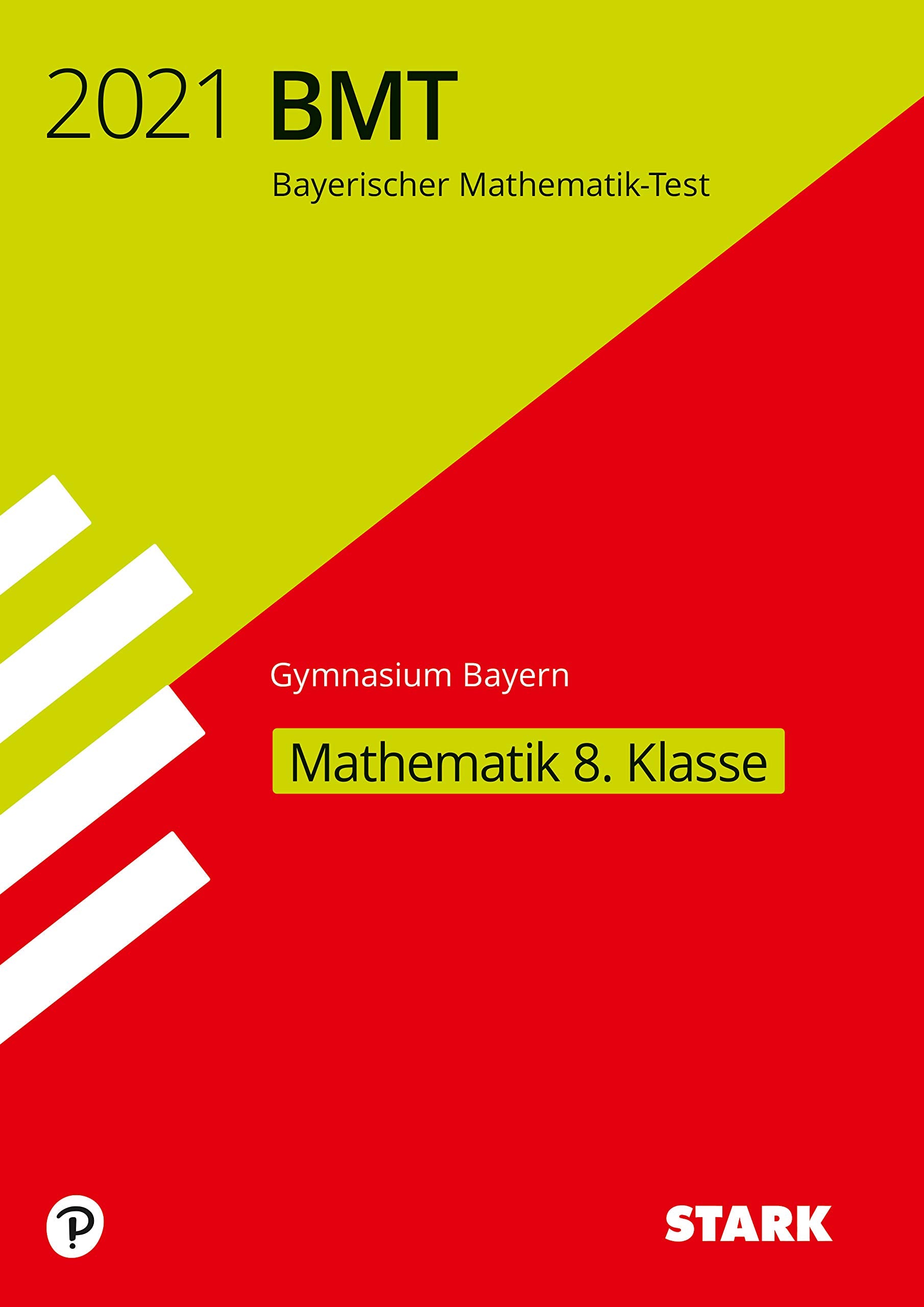STARK Bayerischer Mathematik-Test 2021 Gymnasium 8. Klasse Study Guides