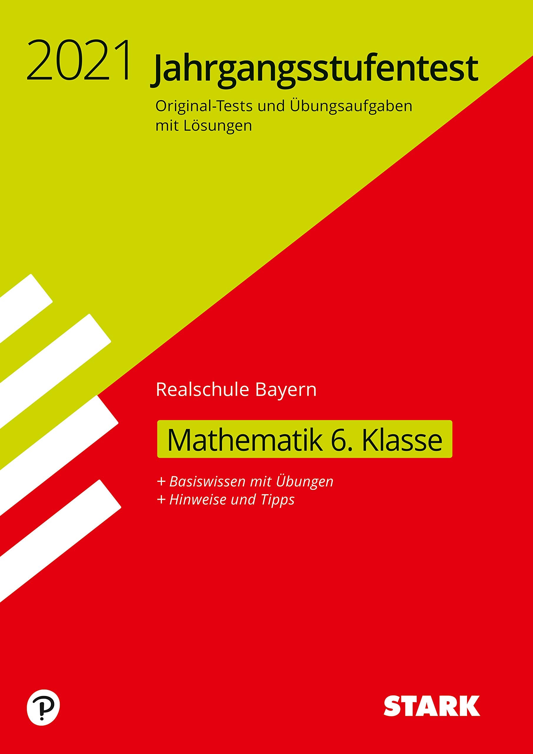 STARK Jahrgangsstufentest Realschule - Mathematik 6. Klasse - Bayern Study Guides