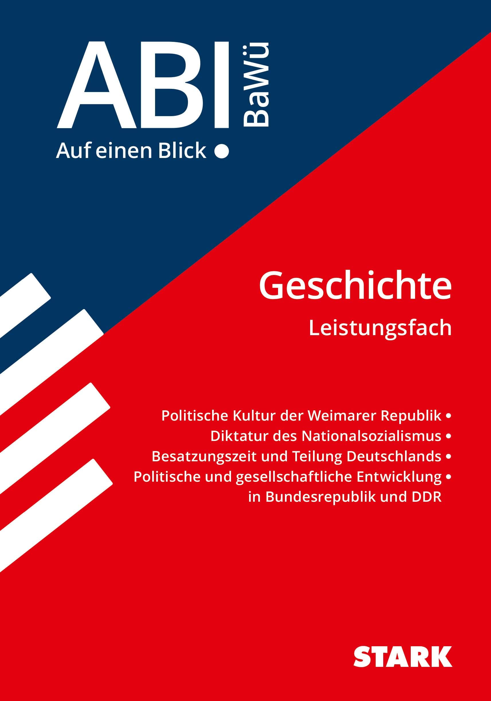 STARK Abi - auf einen Blick! Geschichte Leistungsfach BaWü 2022 General education