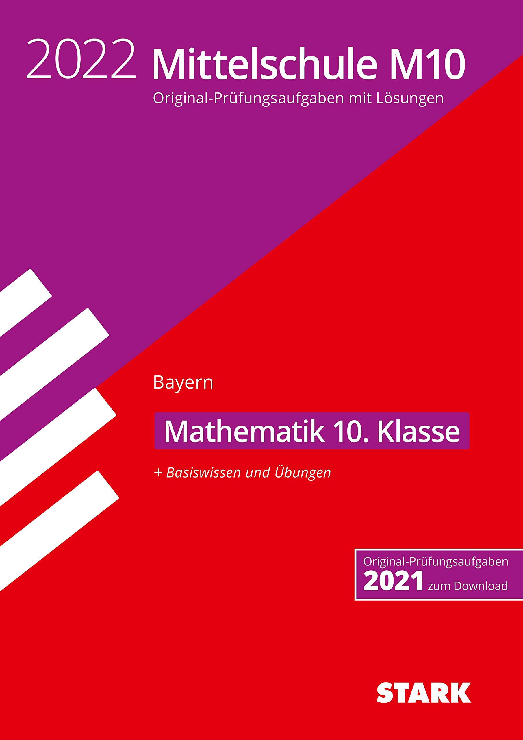 STARK Original-Prüfungen und Training Mittelschule M10 2022 - Mathematik - Bayern Study Guides