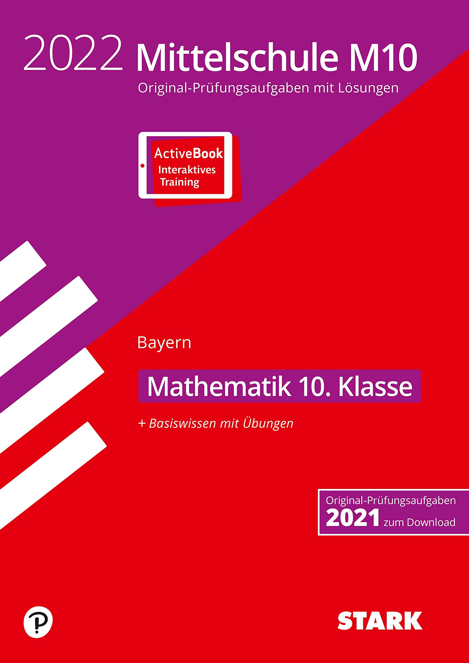 STARK Original-Prüfungen und Training Mittelschule M10 2022 - Mathematik - Bayern Study Guides