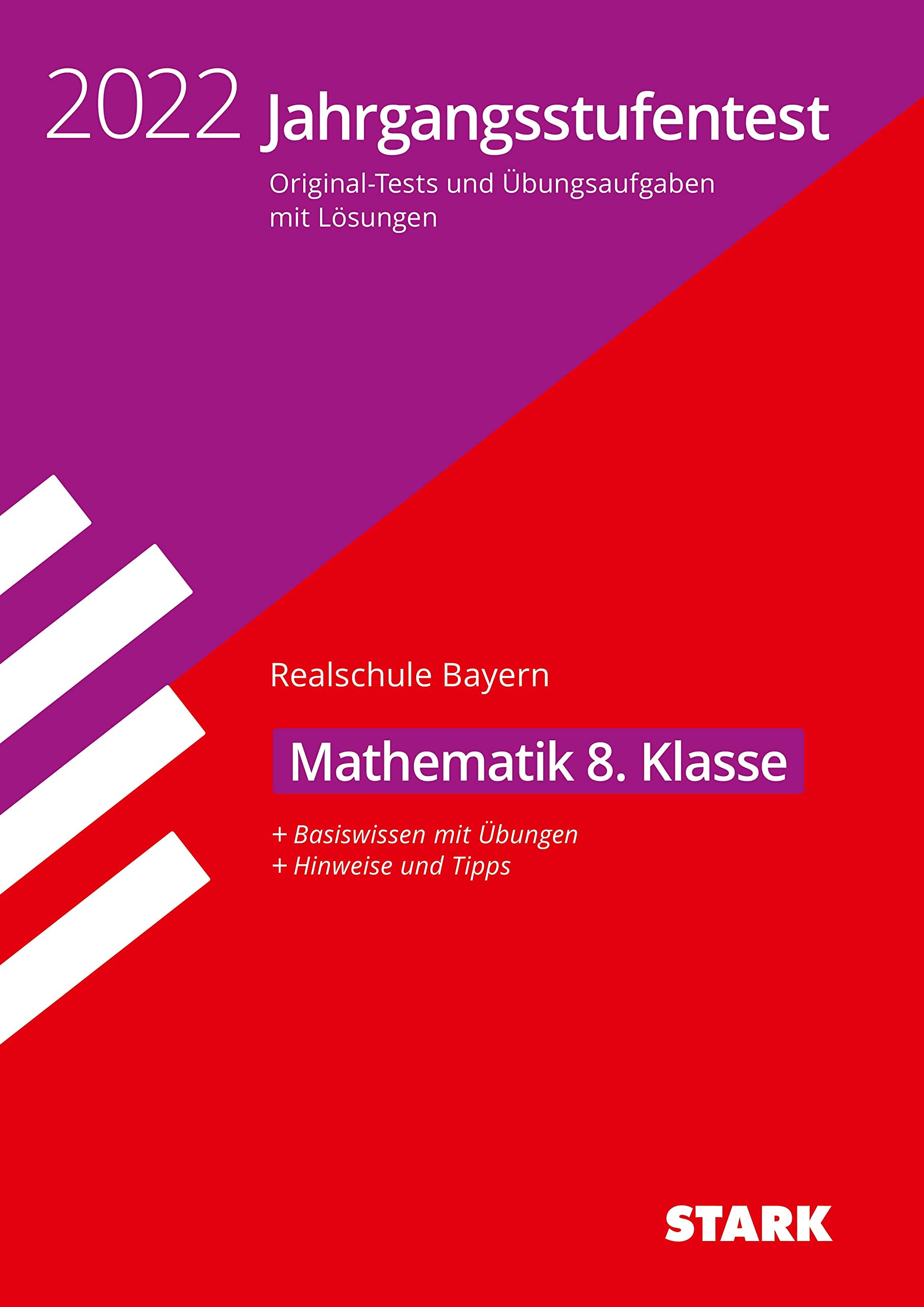 STARK Jahrgangsstufentest Realschule 2022 - Mathematik 8. Klasse - Bayern Study Guides