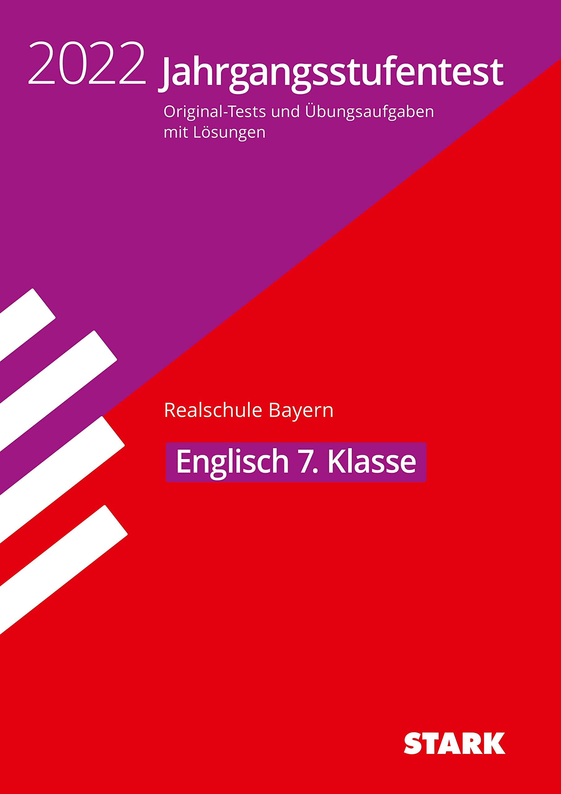 STARK Jahrgangsstufentest Realschule 2022 - Englisch 7. Klasse - Bayern Foreign Languages ​​& Dictionaries