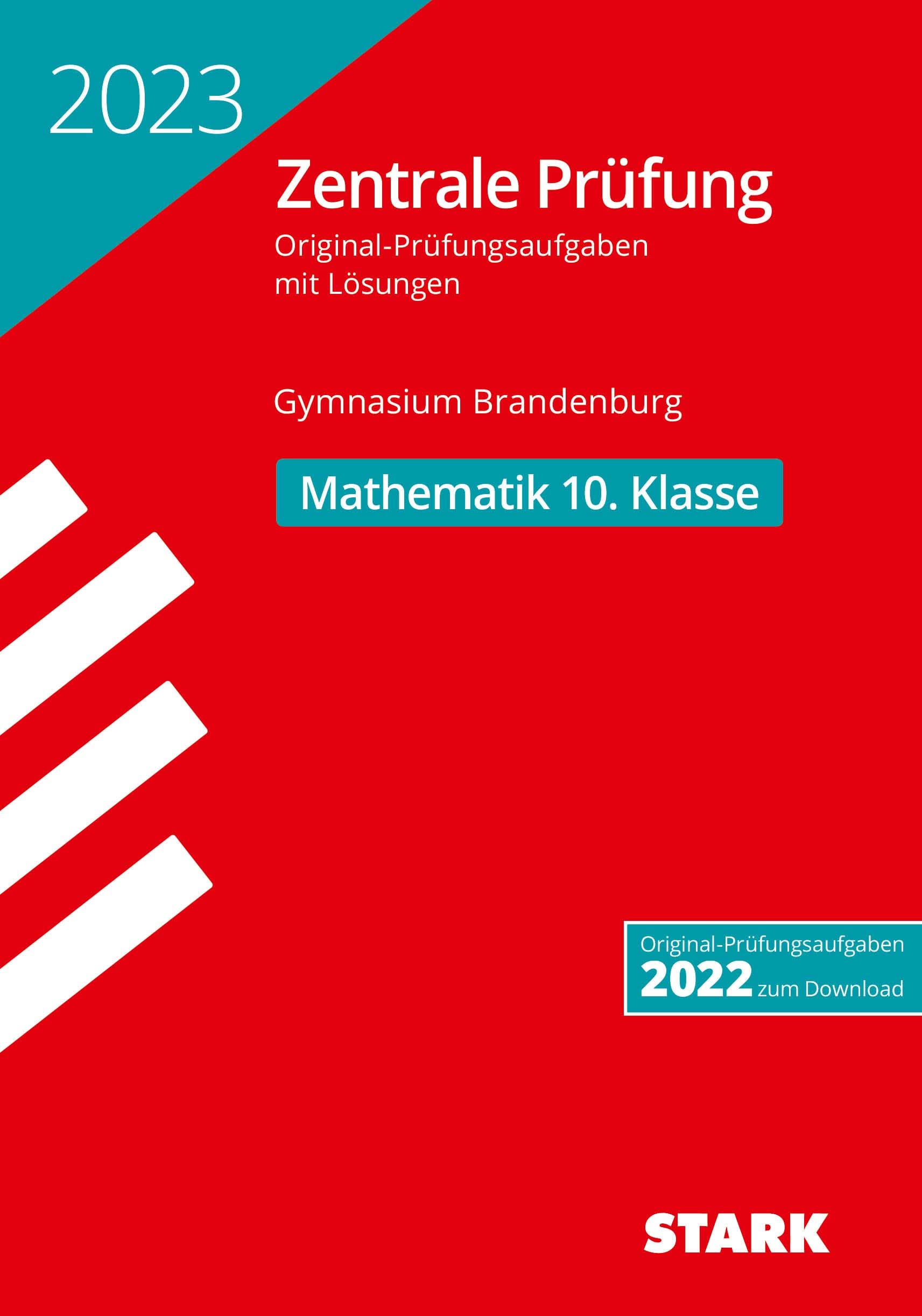 STARK Zentrale Prüfung 2023 - Mathematik 10. Klasse - Brandenburg (Zentrale Tests und Prüfungen) Study Guides
