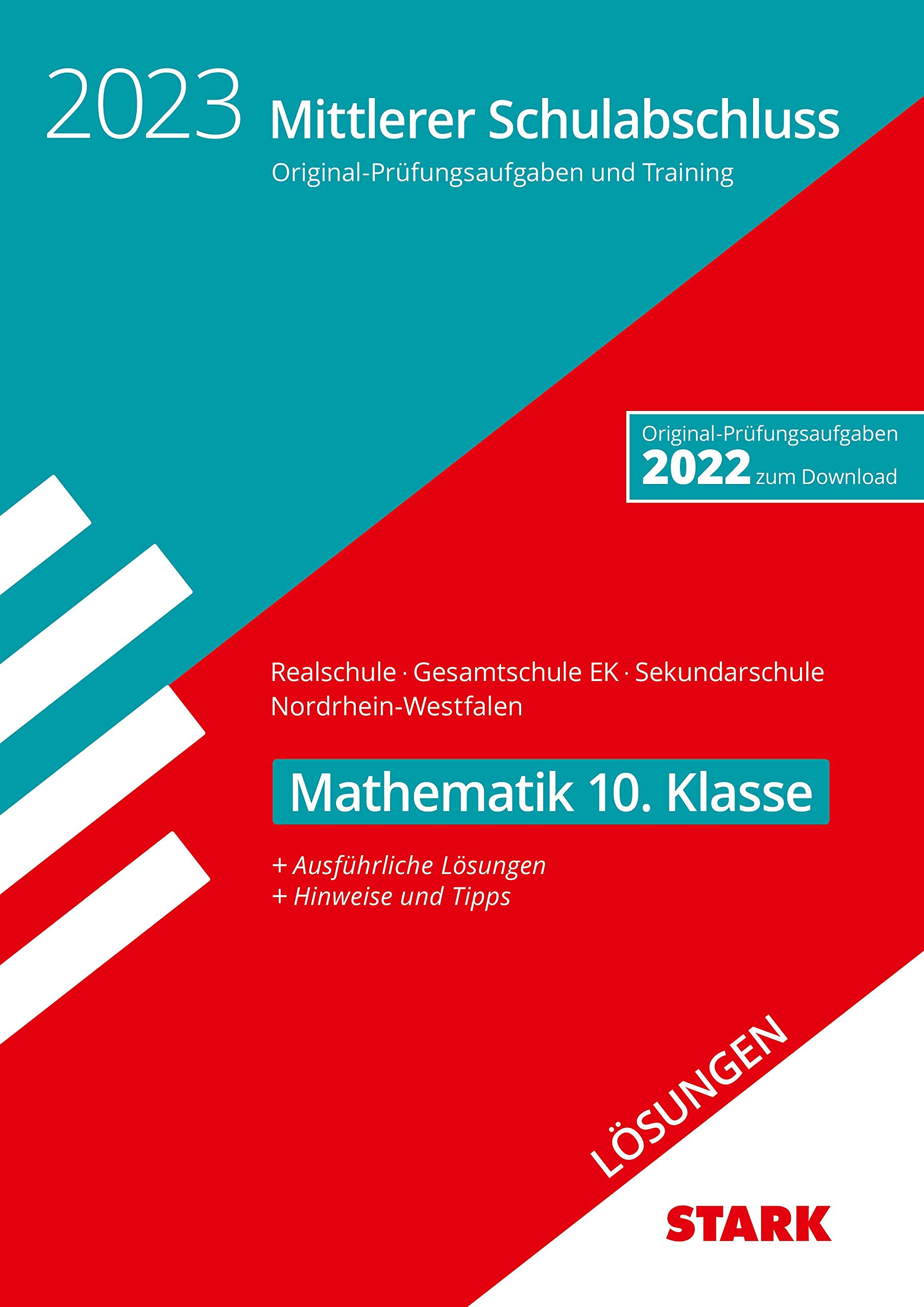 STARK Lösungen zu Original-Prüfungen und Training - Mittlerer Schulabschluss 2023 - Mathematik - Realschule/Gesamtschule EK/Sekundarschule - NRW (Abschlussprüfungen) Study Guides