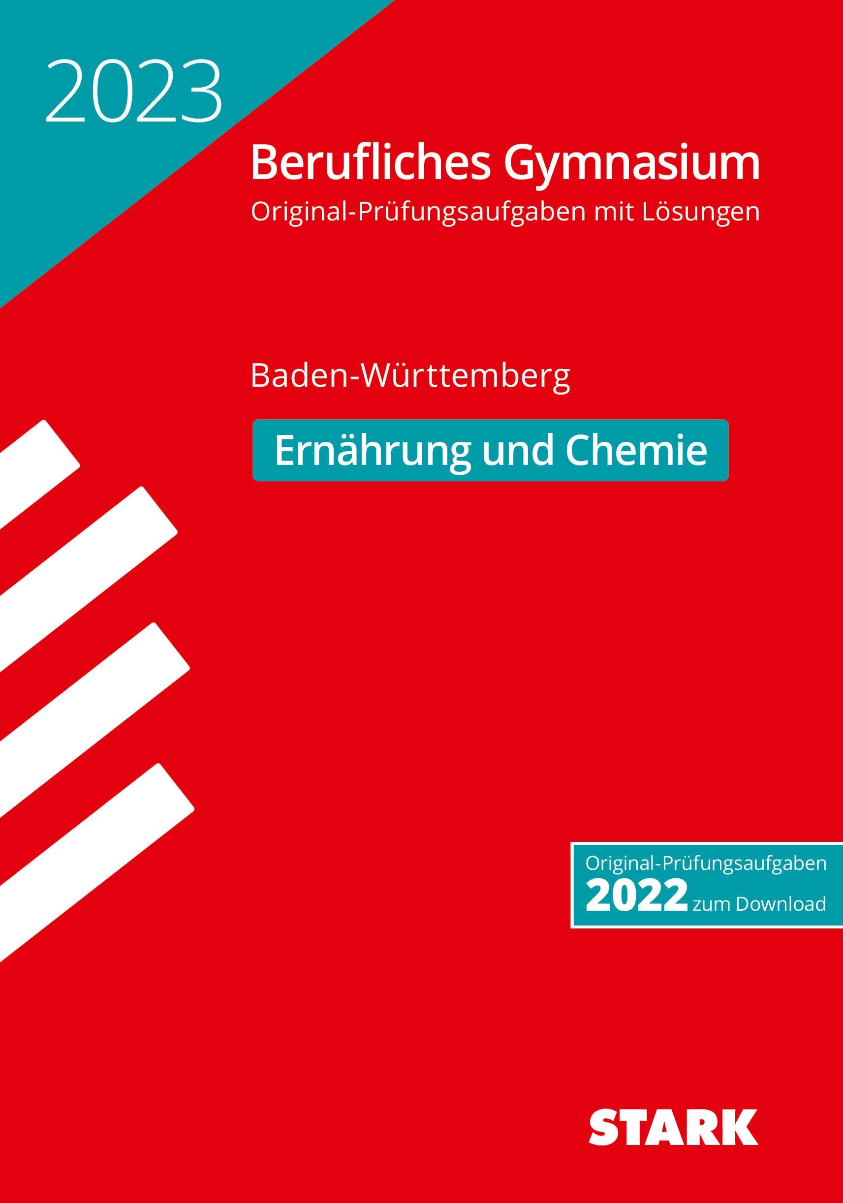 STARK Abiturprüfung Berufliches Gymnasium 2023 - Ernährung und Chemie - BaWü Business & Technology