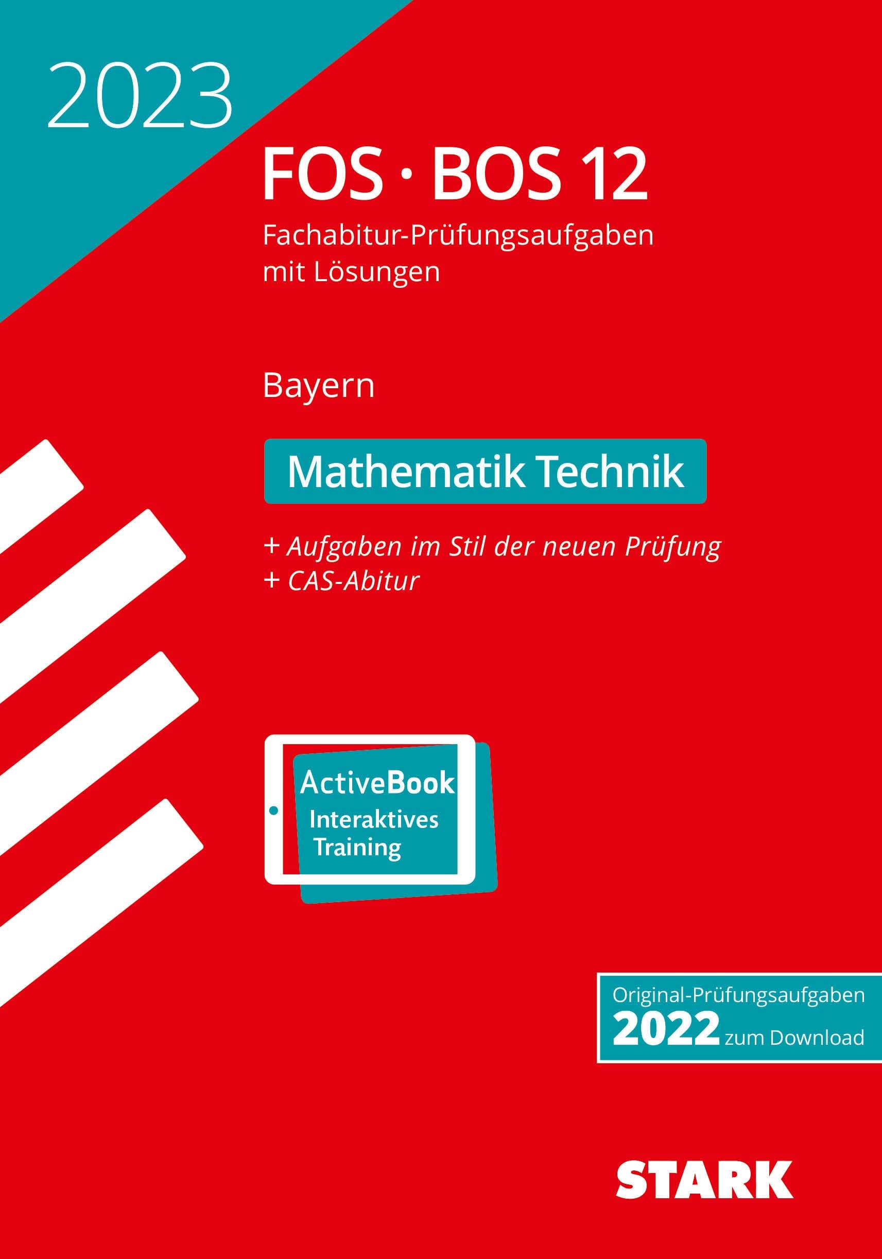 STARK Abiturprüfung FOS/BOS Bayern 2023 - Mathematik Technik 12. Klasse (Abitur-Prüfungen) Study Guides