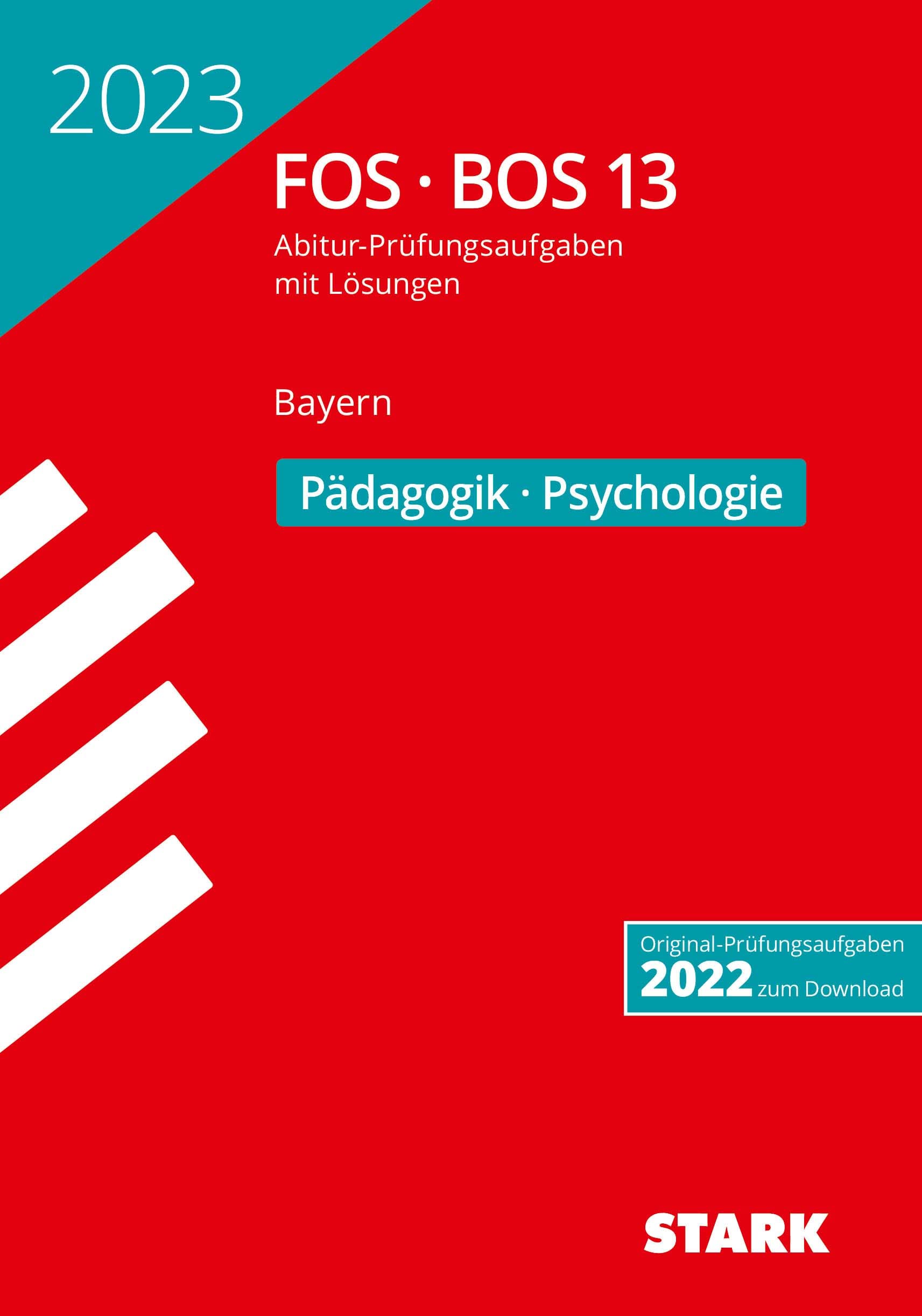 STARK Abiturprüfung FOS/BOS Bayern 2023 - Pädagogik/Psychologie 13. Klasse (Abitur-Prüfungen) Study Guides
