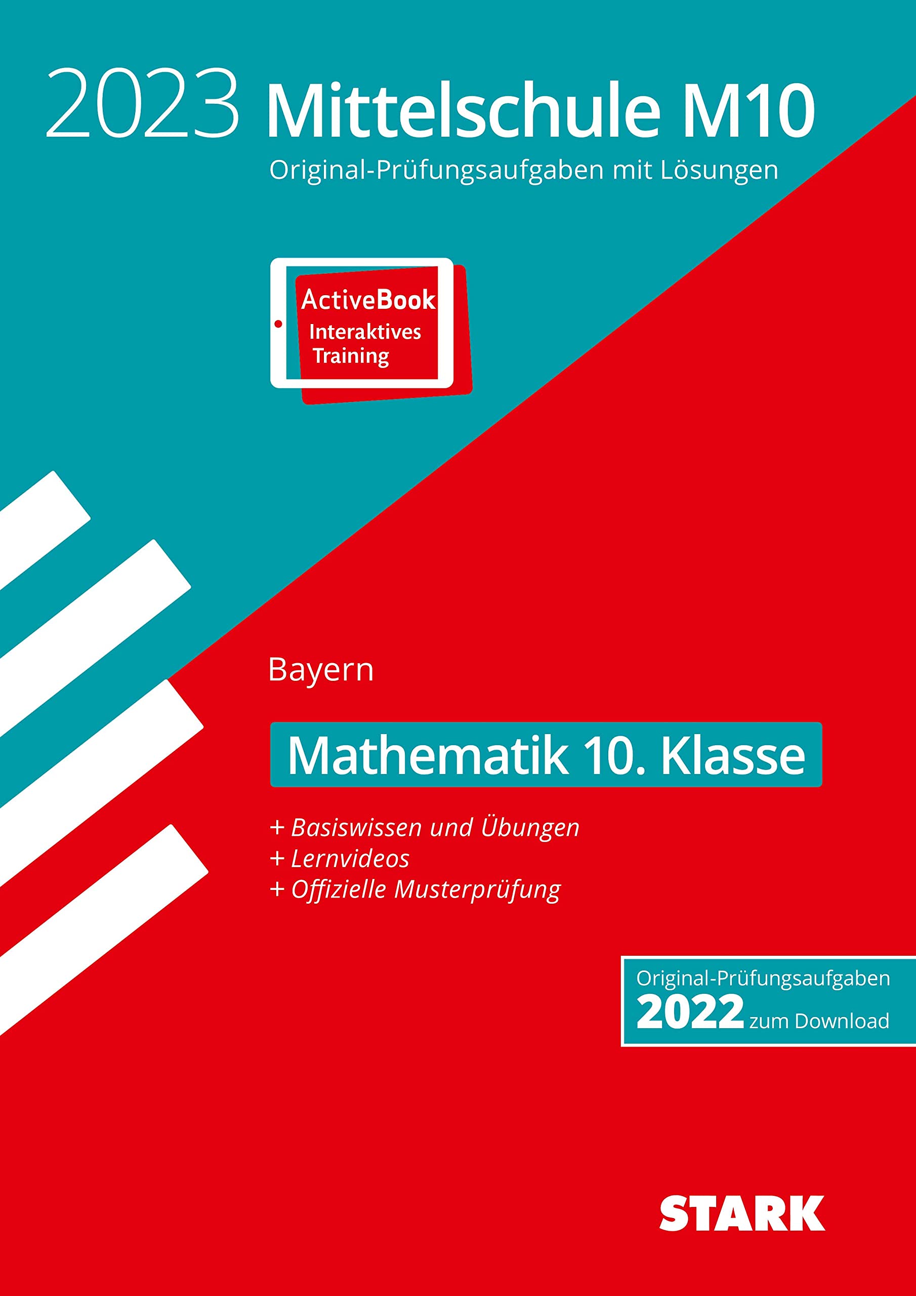 STARK Original-Prüfungen und Training Mittelschule M10 2023 - Mathematik - Bayern Study Guides