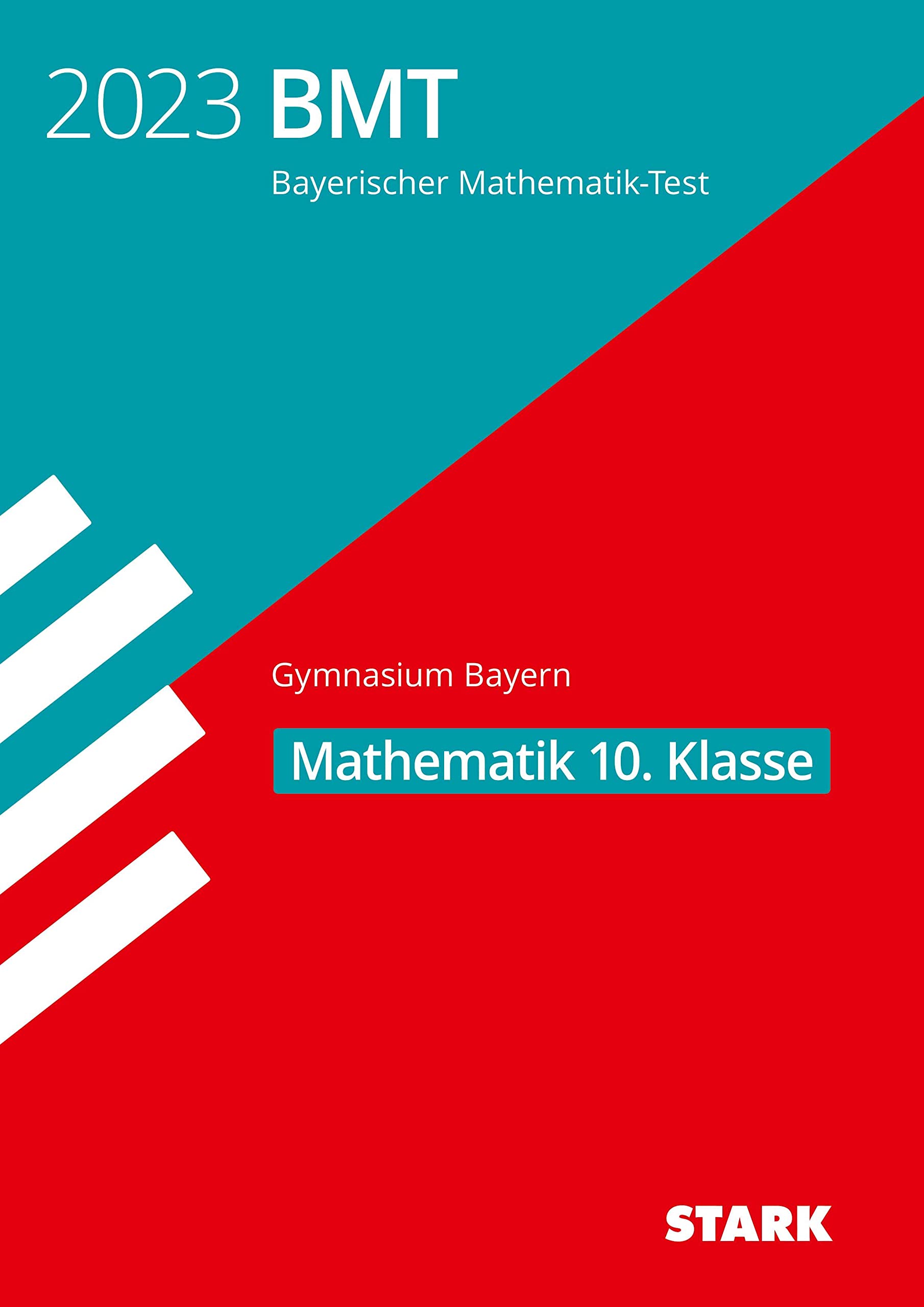 STARK Bayerischer Mathematik-Test 2023 Gymnasium 10. Klasse Study Guides