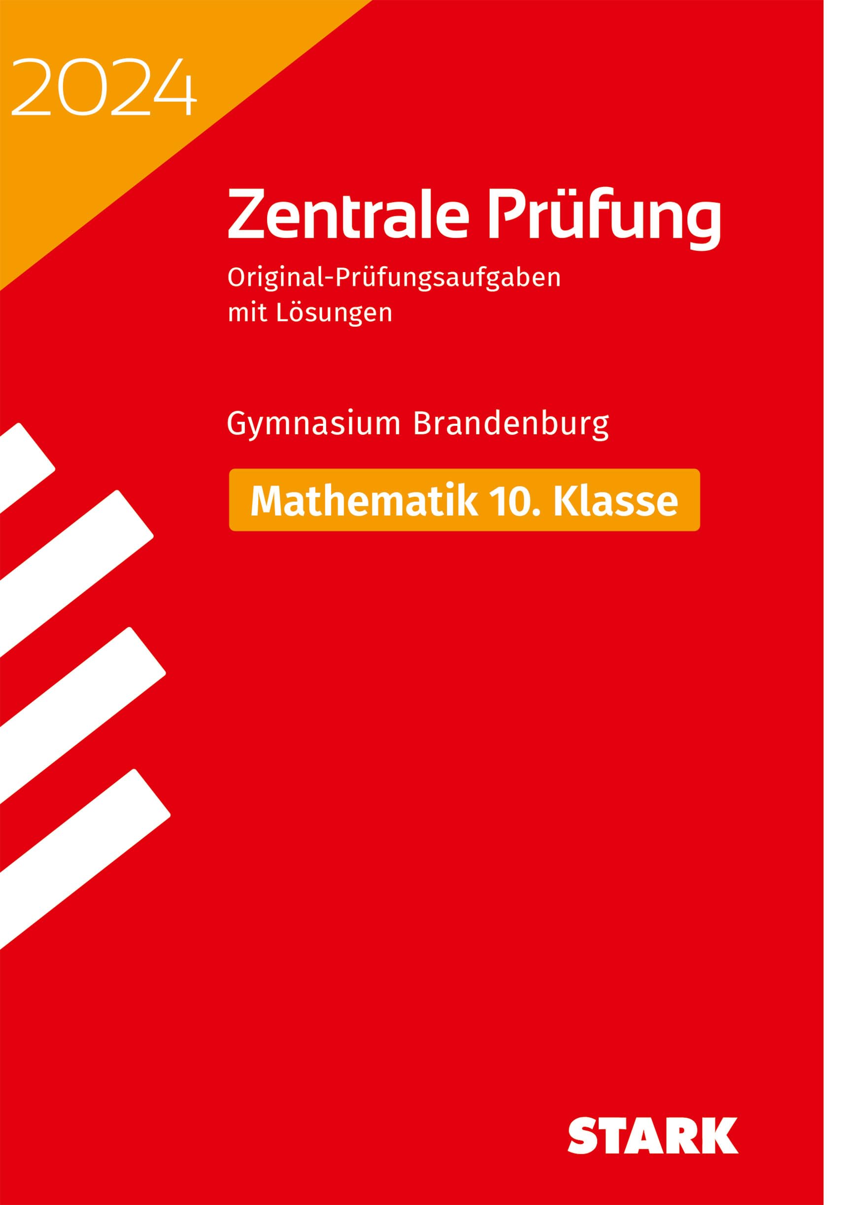 STARK Zentrale Prüfung 2024 - Mathematik 10. Klasse - Brandenburg Study Guides