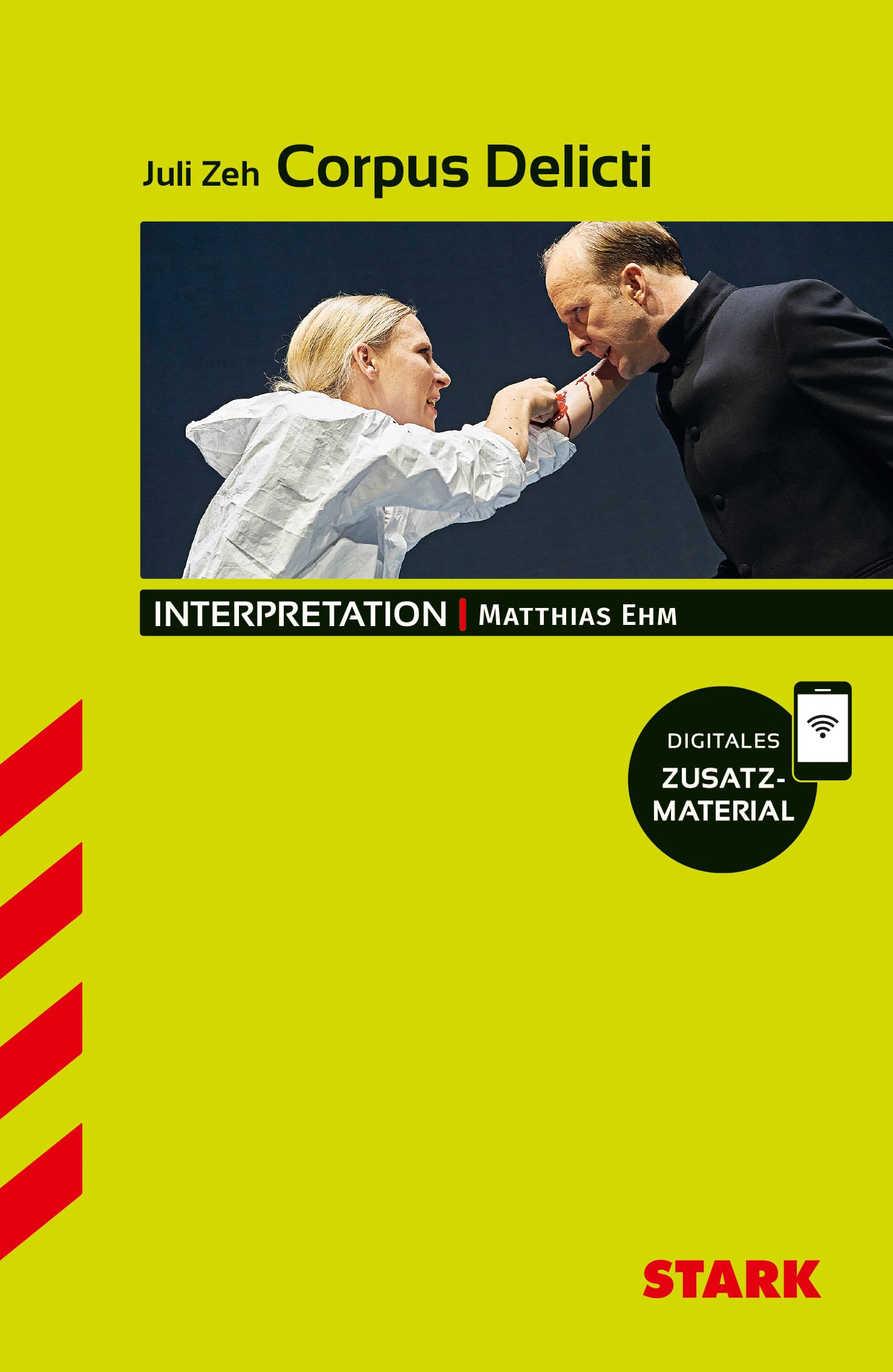 STARK Juli Zeh: Corpus Delicti - Deutsch - Interpretationen Contemporary literature