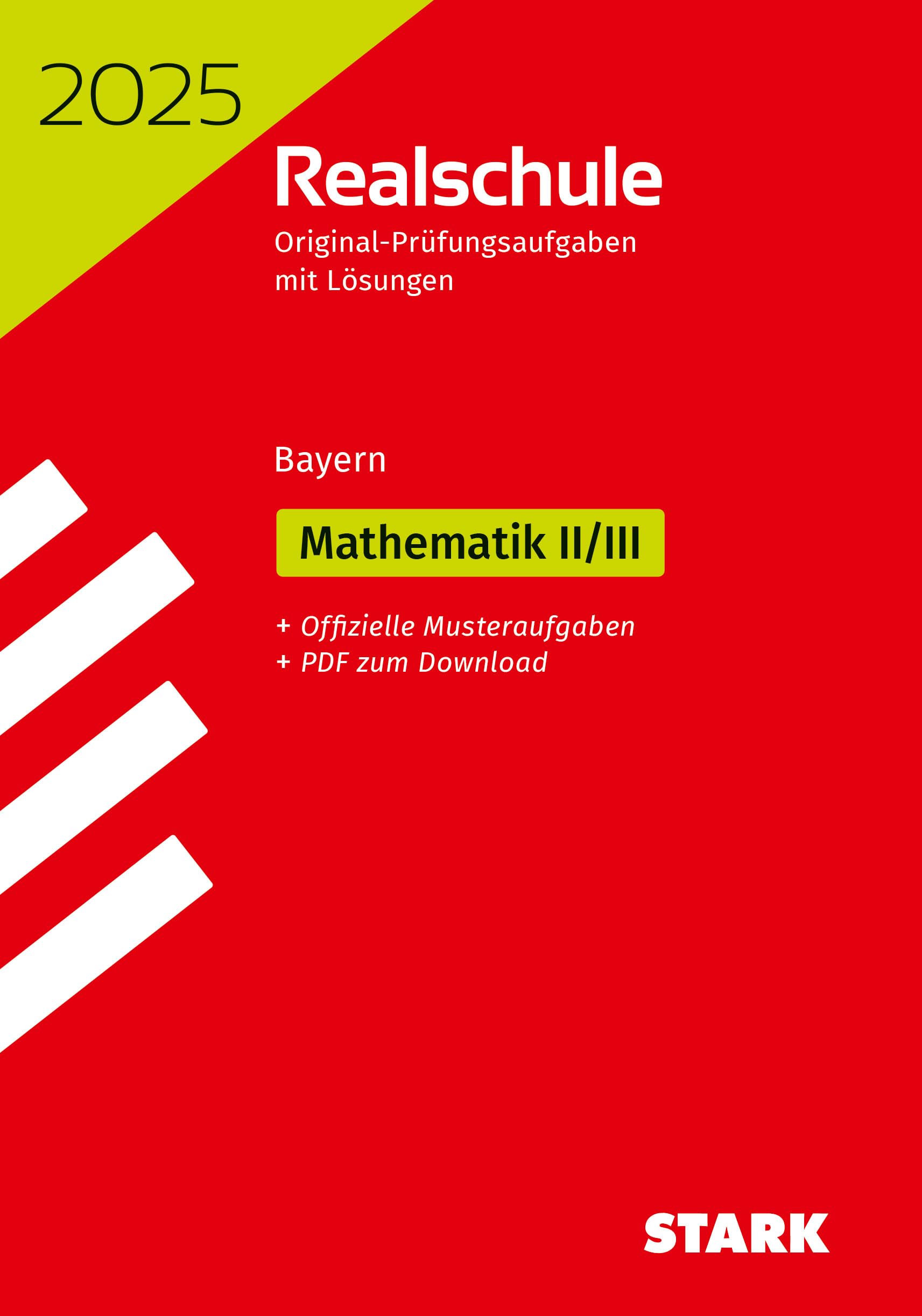 STARK Original-Prüfungen Realschule 2025 - Mathematik II/III - Bayern book