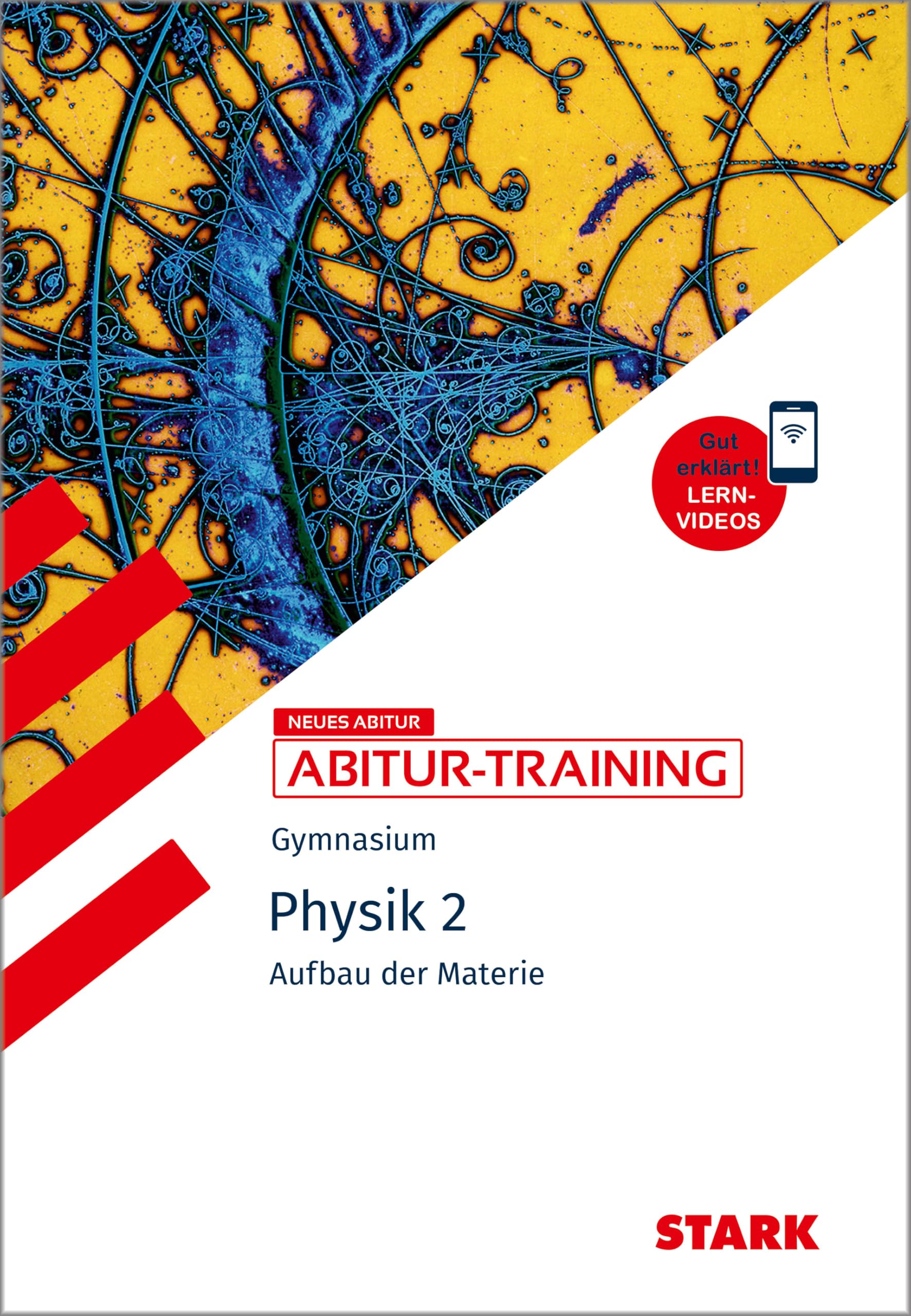 STARK Physik 2 - Abitur-Training - Aufbau der Materie Study Guides