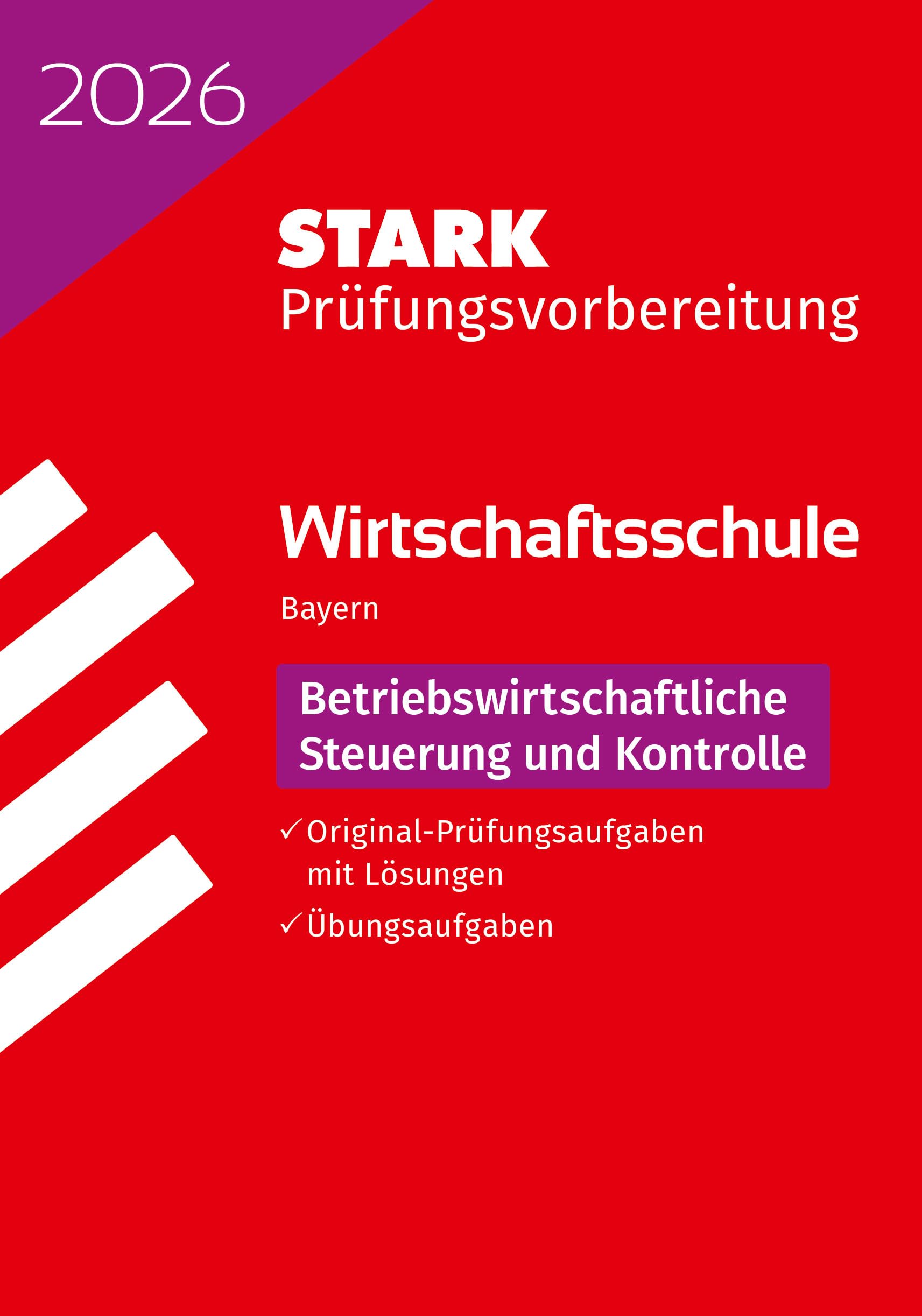 STARK Betriebswirtschaftliche Steuerung und Kontrolle - Wirtschaftsschule 2026 Bayern - Prüfungsvorbereitung Business, Finance & Career