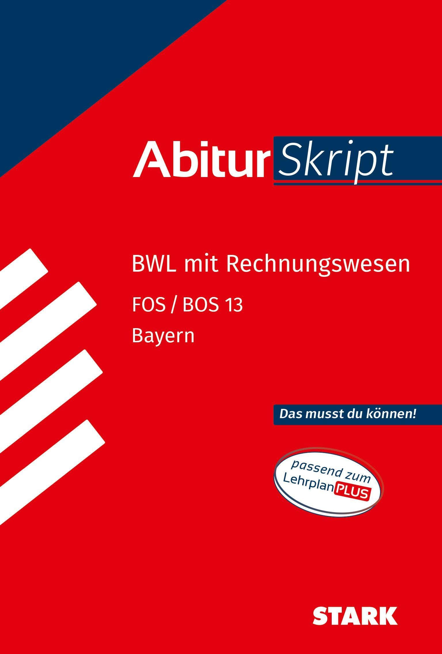STARK BWL mit Rechnungswesen 13. Klasse - AbiturSkript FOS/BOS Bayern Business, Finance & Career