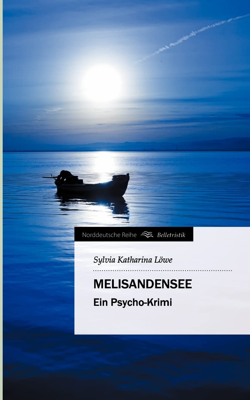 MelisandenSee: Ein Psycho-Krimi (Norddeutsche Reihe) Contemporary literature