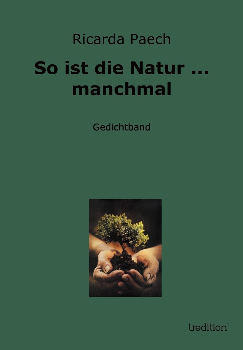 So ist die Natur ... manchmal Poetry
